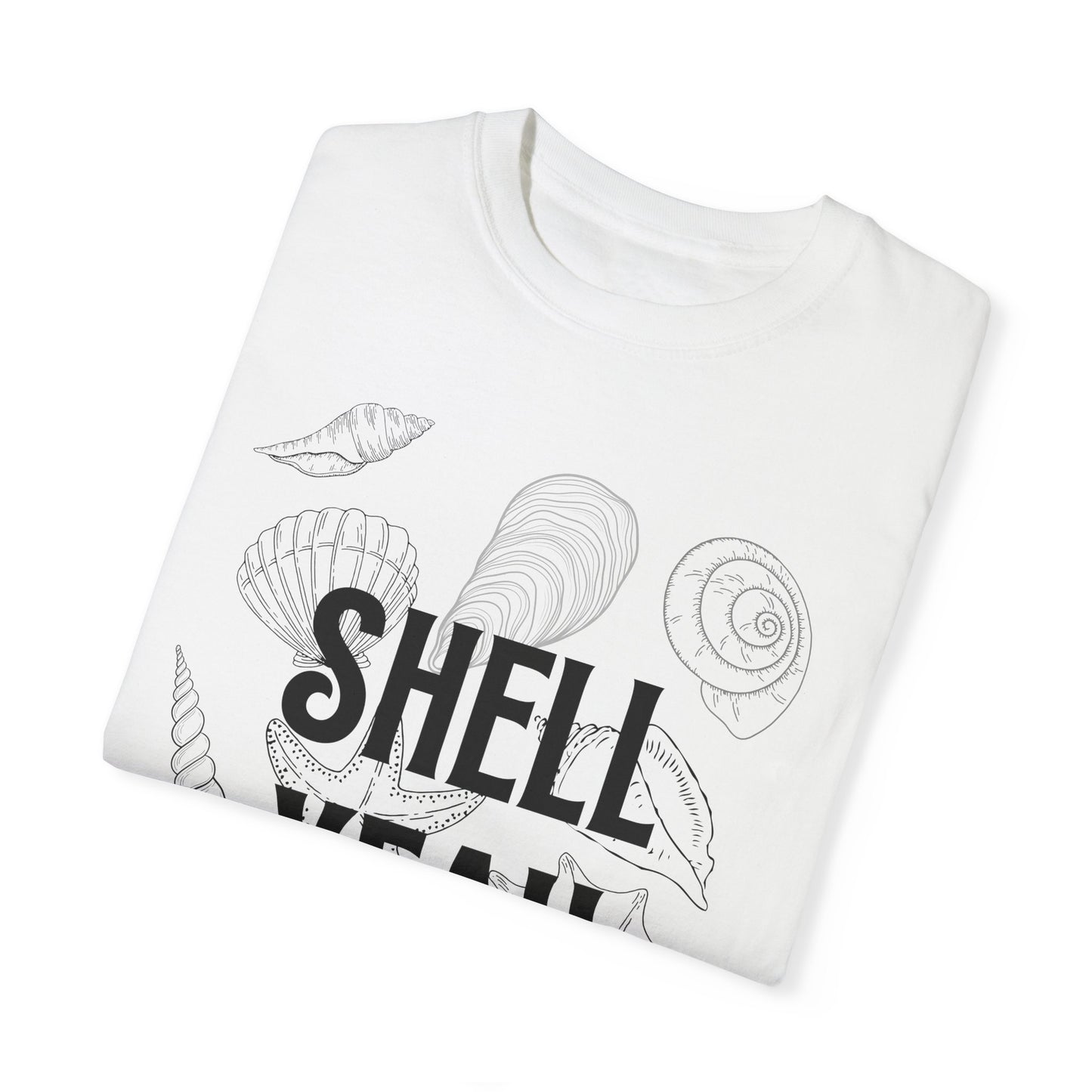 SHELL YEAH T-Shirt