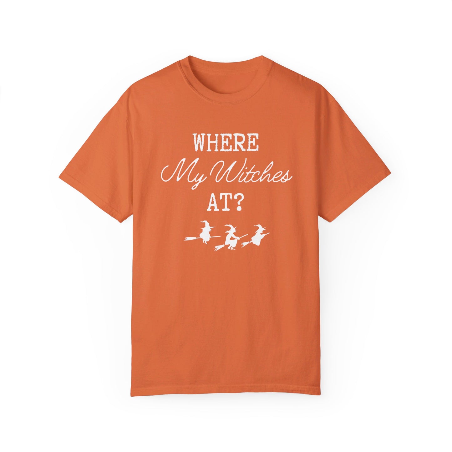 Where My Witches At T-Shirt