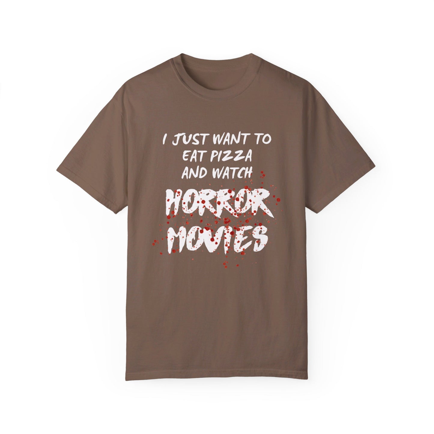 I Just Want to Eat Pizza and Watch Horror Movies T-Shirt