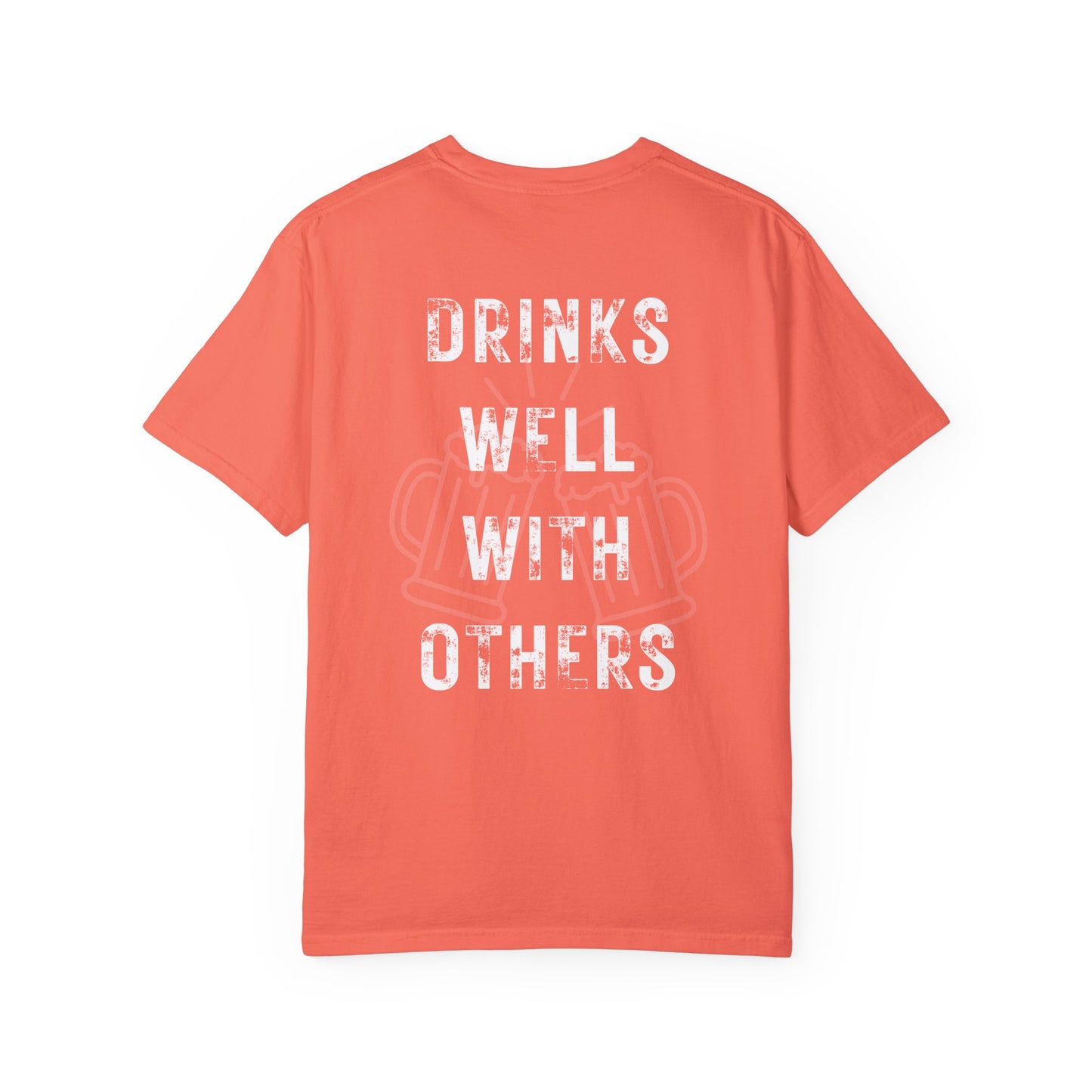 Drinks Well With Others T-Shirt