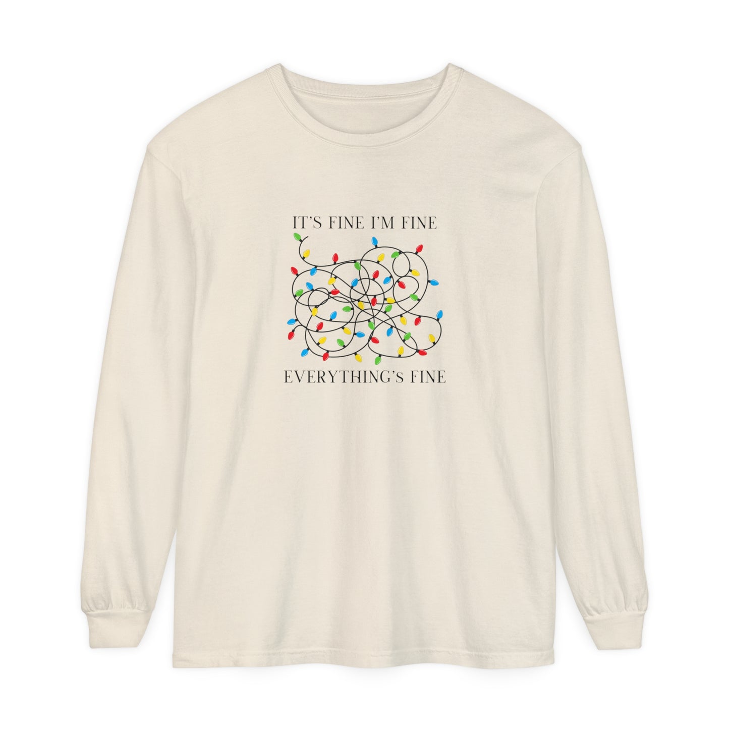 It's Fine I'm Fine Everything's Fine Long Sleeve T-Shirt