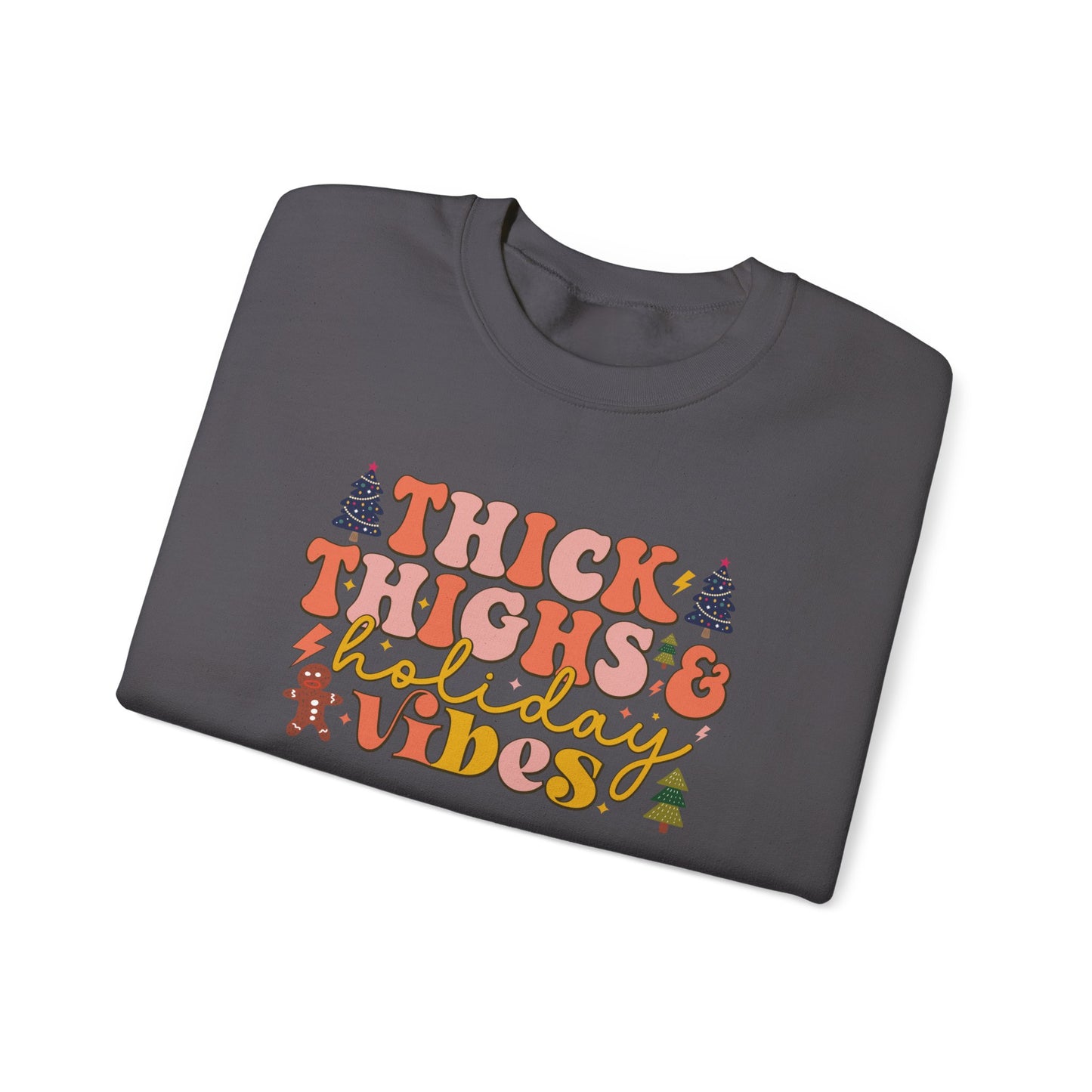 Thick Thighs & Holiday Vibes Crewneck Sweatshirt