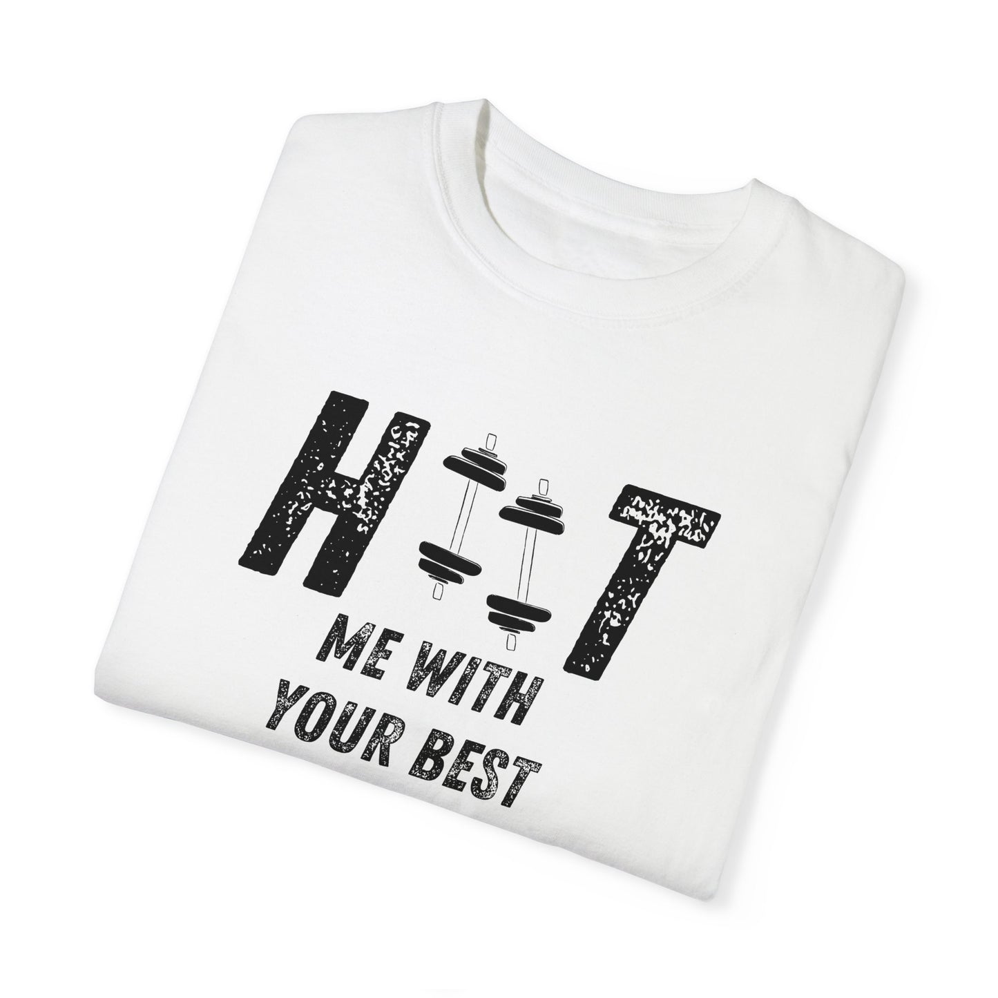 HITT Me With Your Best Squat T-Shirt