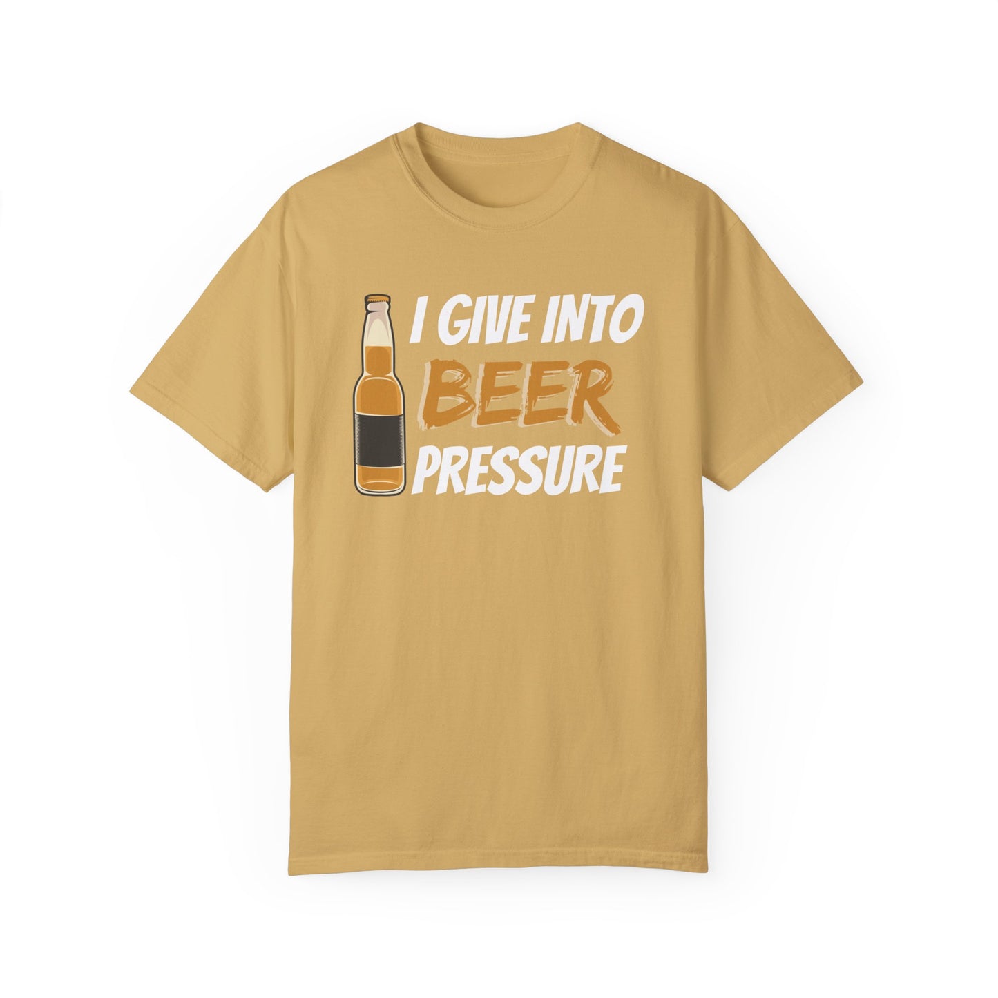 I Give Into Beer Pressure T-Shirt