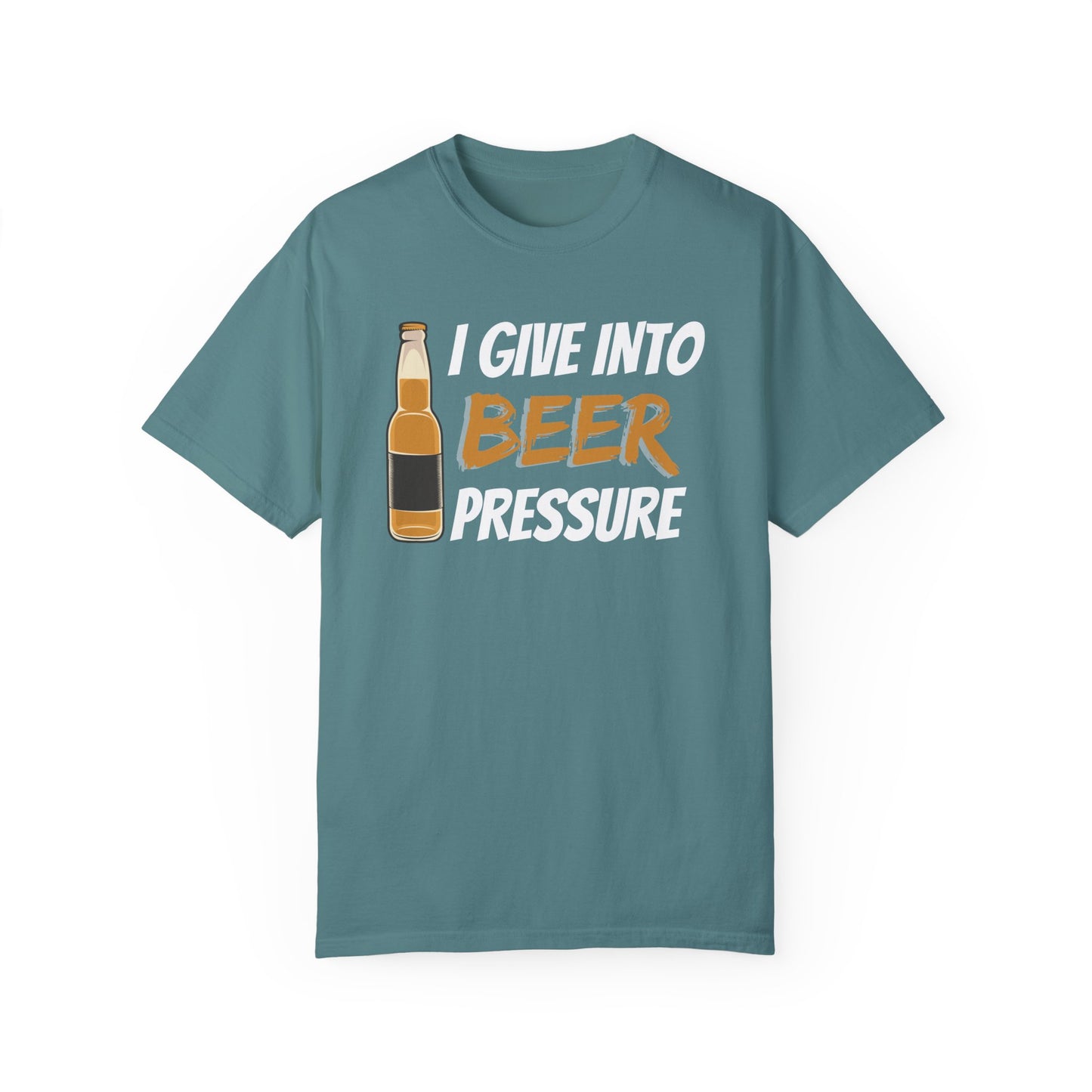 I Give Into Beer Pressure T-Shirt