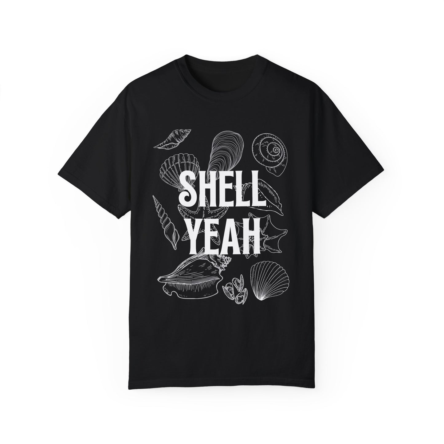 SHELL YEAH T-Shirt