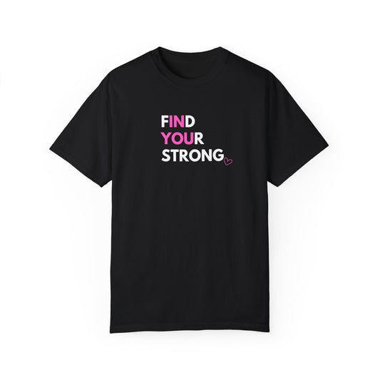 Find Your Strong T-Shirt