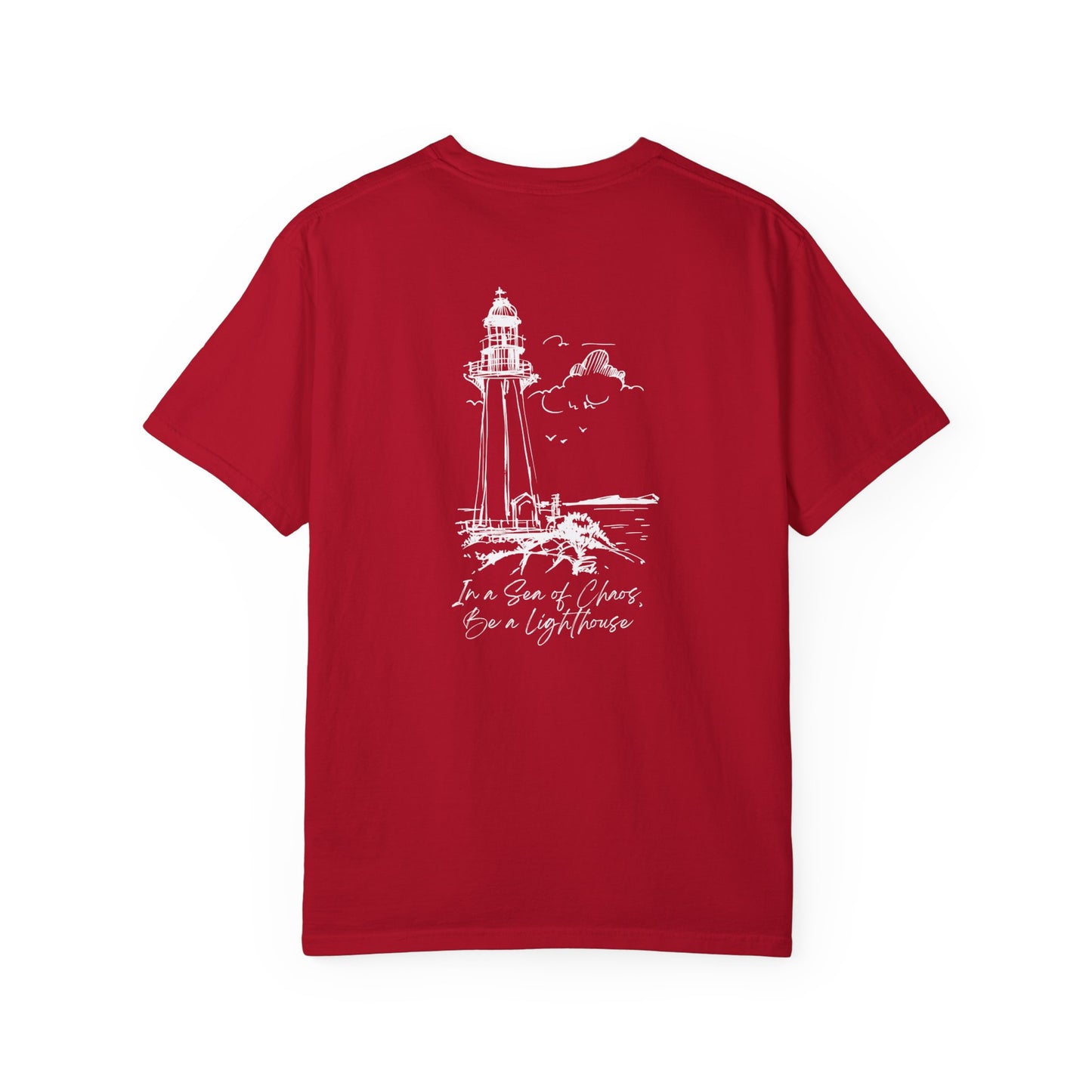 In a Sea of Chaos, Be a Lighthouse T-Shirt