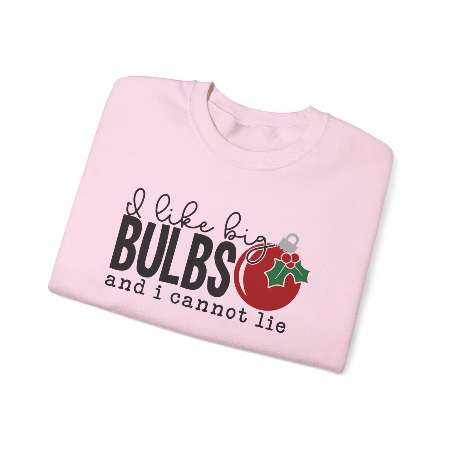 I Like Big Bulbs and I Cannot Lie Crewneck Sweatshirt