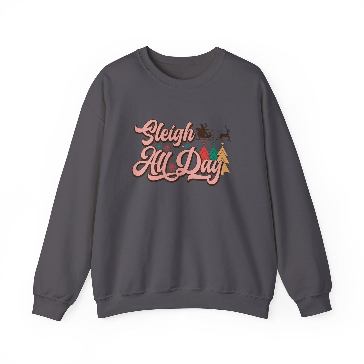 Sleigh All Day Crewneck Sweatshirt