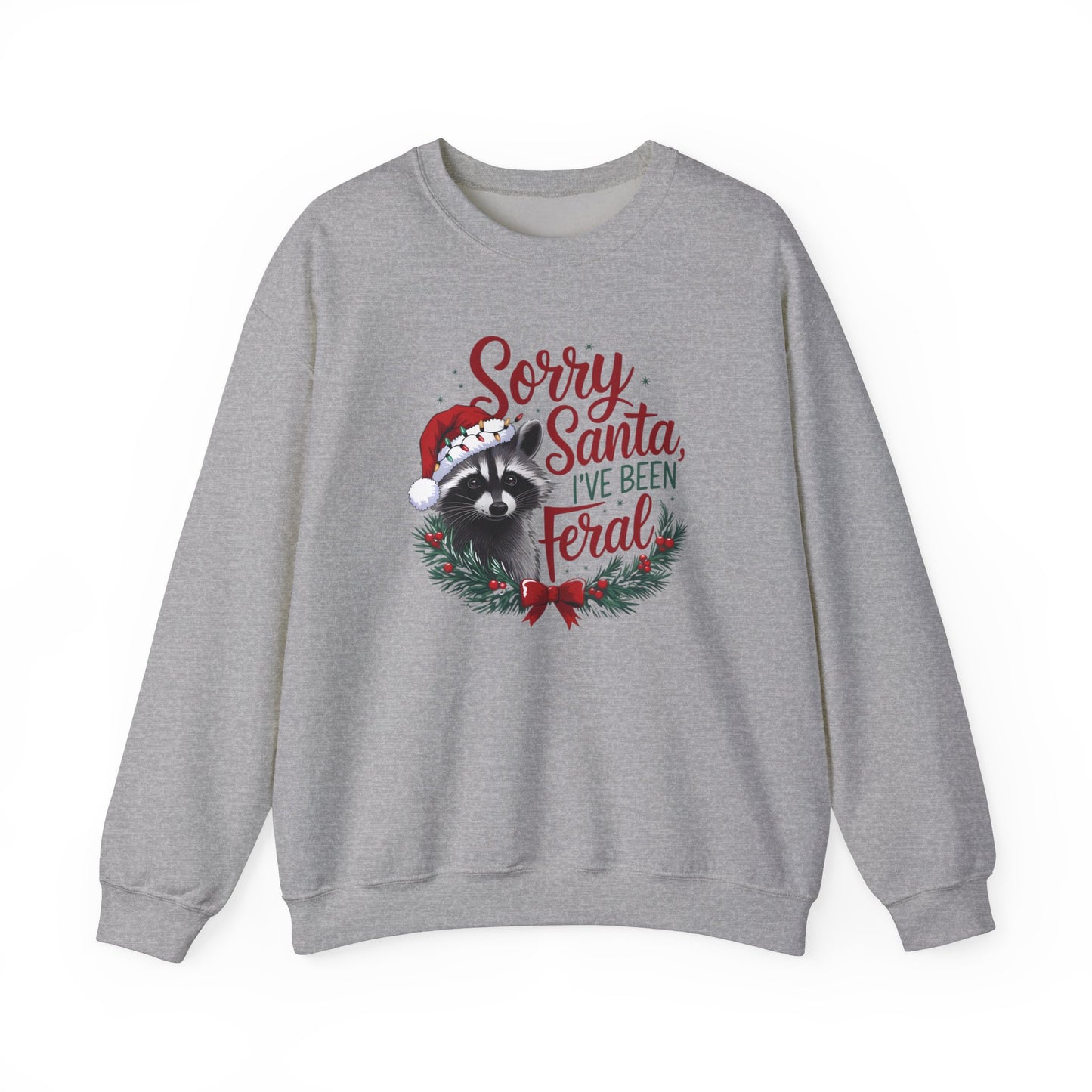 Sorry Santa I've Been Ferel Crewneck Sweatshirt