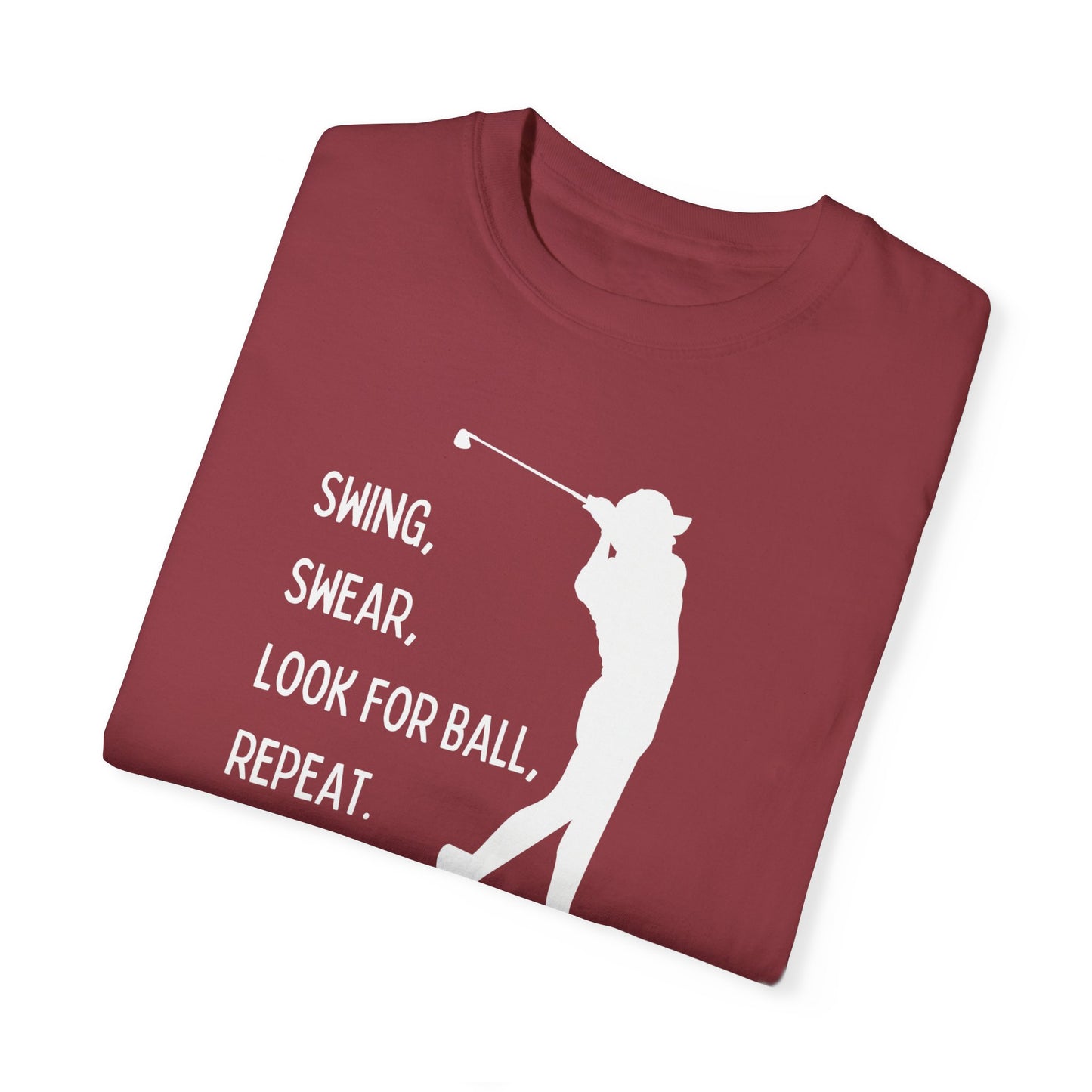 Swing, Swear, Look for Ball Tee Shirt