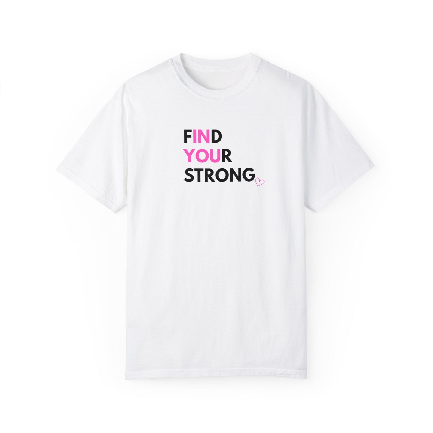 Find Your Strong T-Shirt