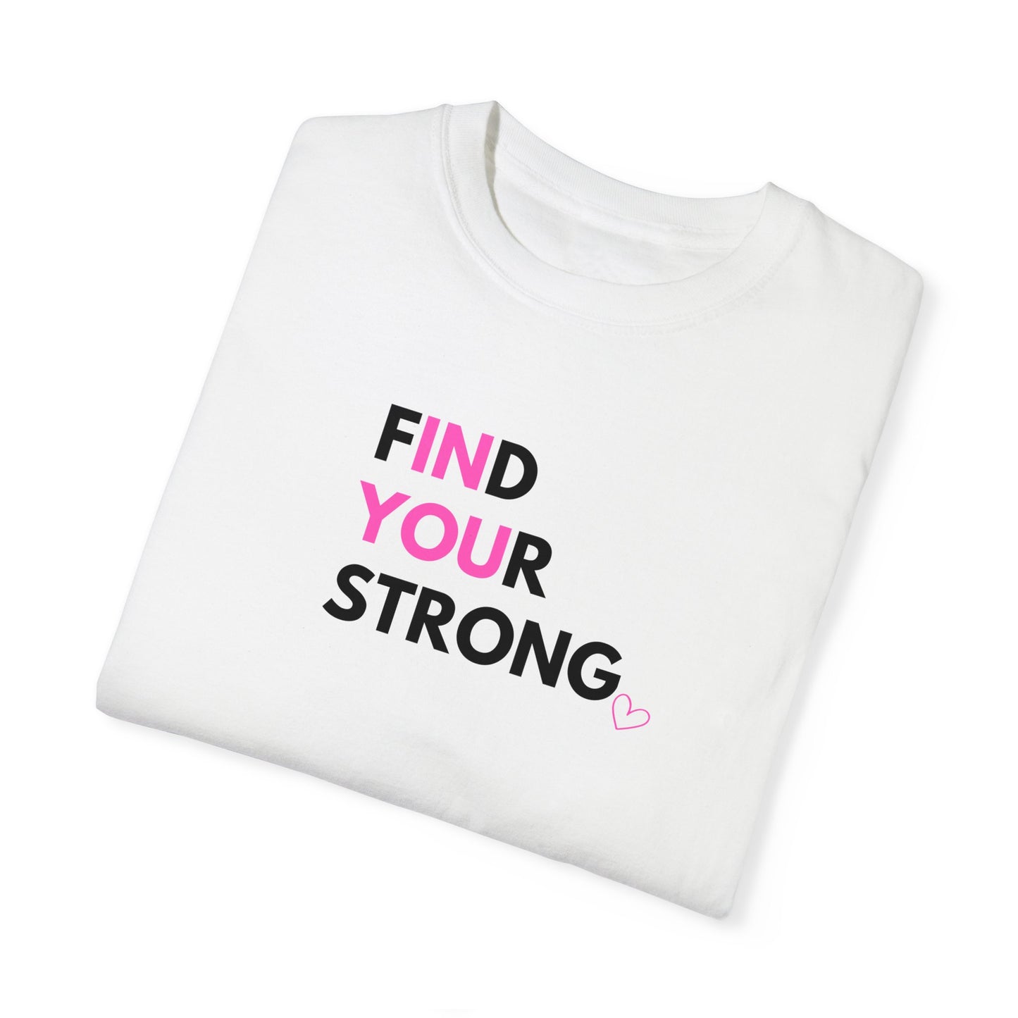 Find Your Strong T-Shirt