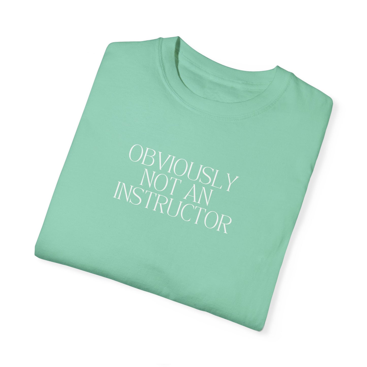 Obviously Not an Instructor T-Shirt