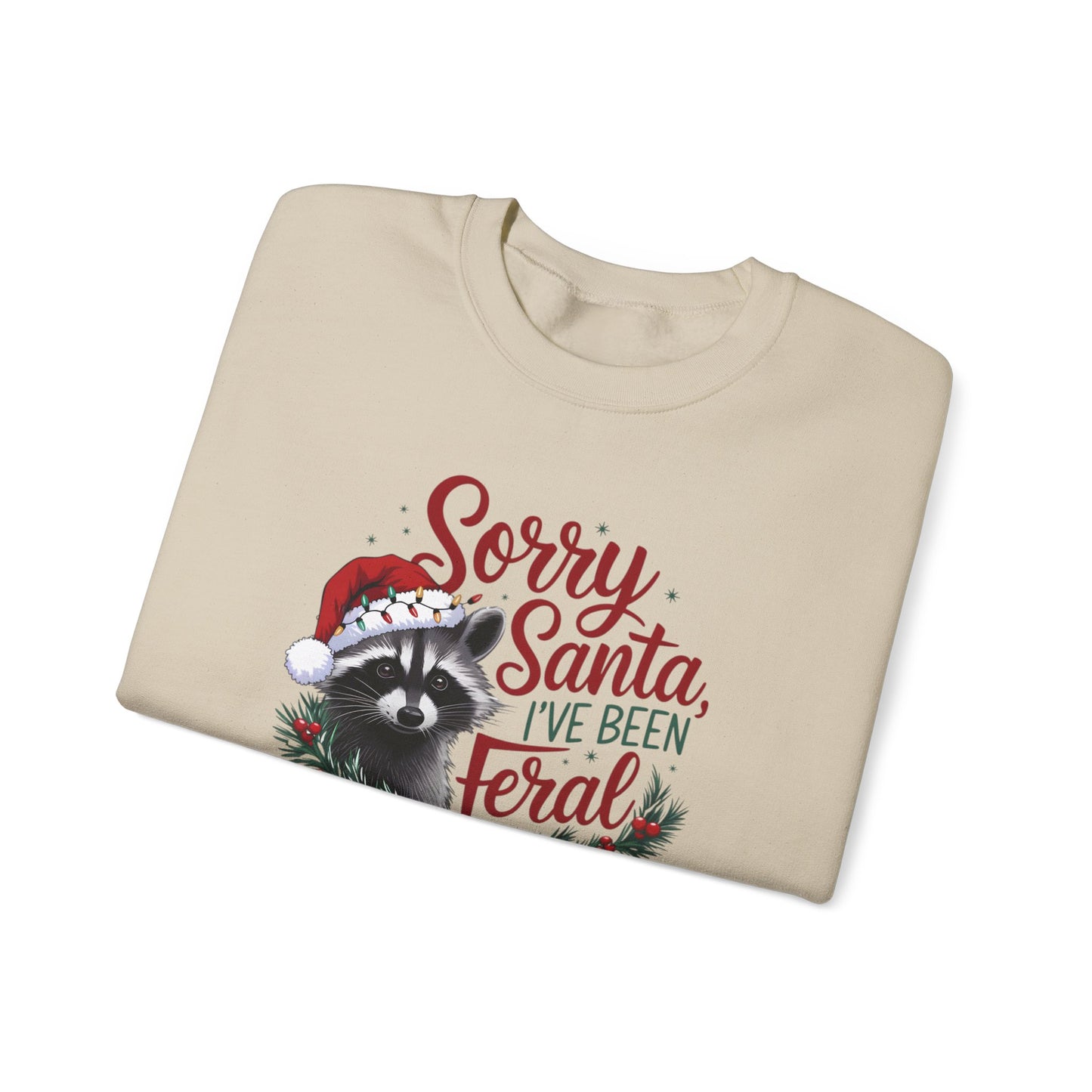 Sorry Santa I've Been Ferel Crewneck Sweatshirt