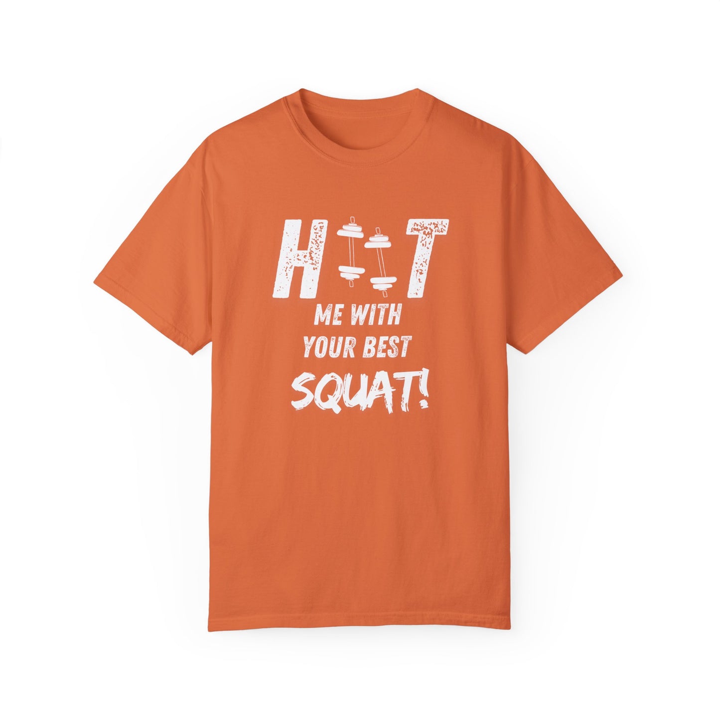 HITT Me With Your Best Squat T-Shirt