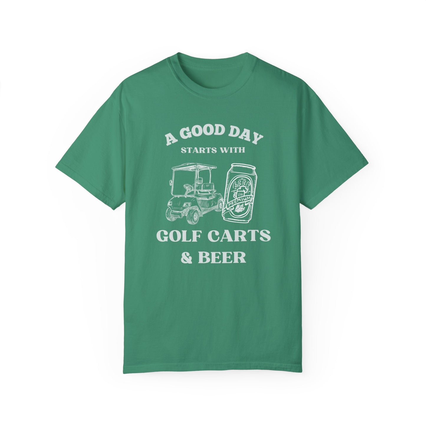 A Good Day Starts With a Golf Cart and Beer T-Shirt