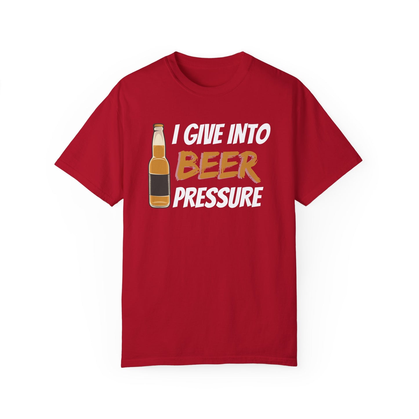 I Give Into Beer Pressure T-Shirt