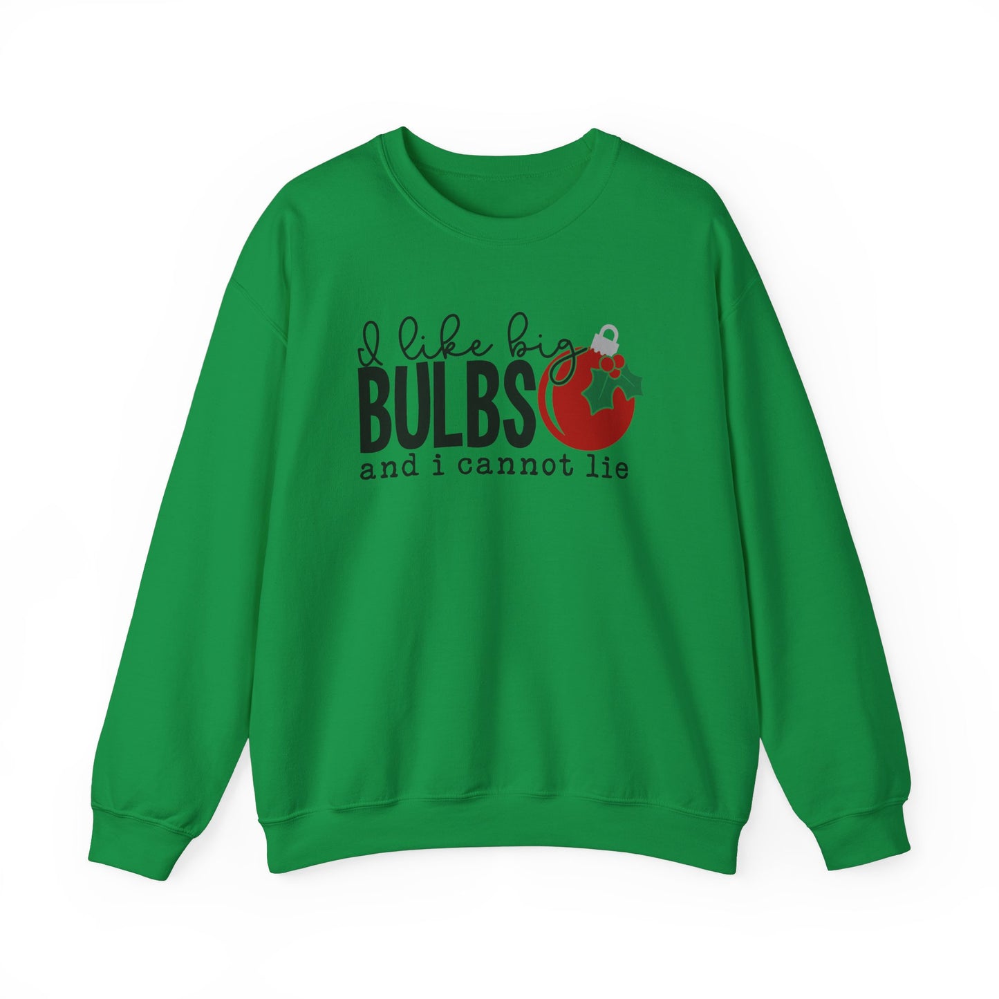 I Like Big Bulbs and I Cannot Lie Crewneck Sweatshirt