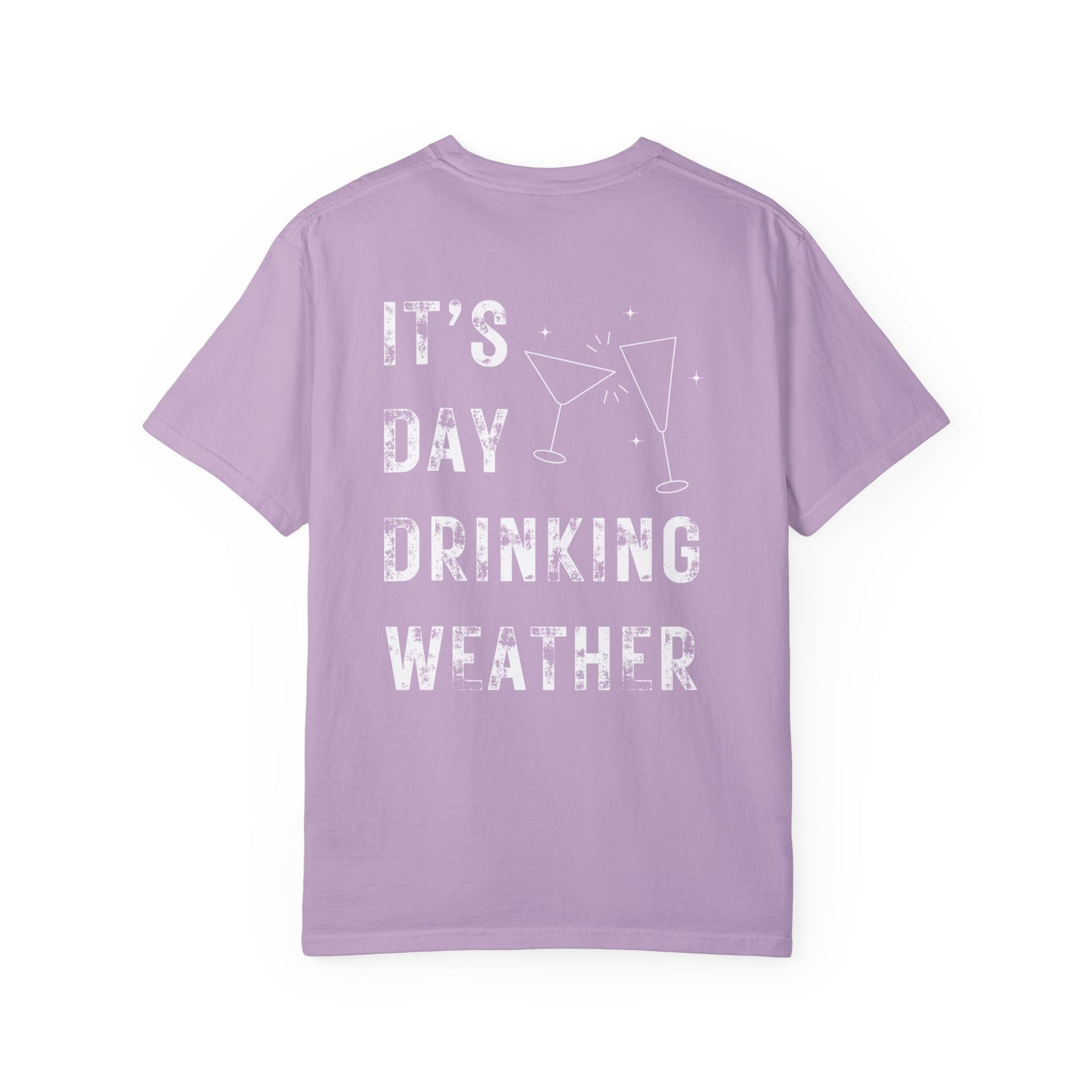 It's Day Drinking Weather T-Shirt