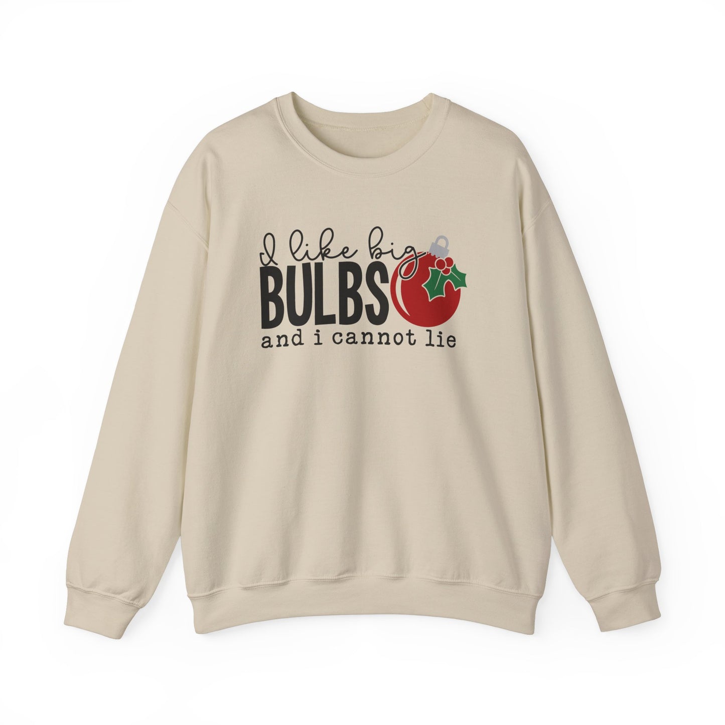 I Like Big Bulbs and I Cannot Lie Crewneck Sweatshirt