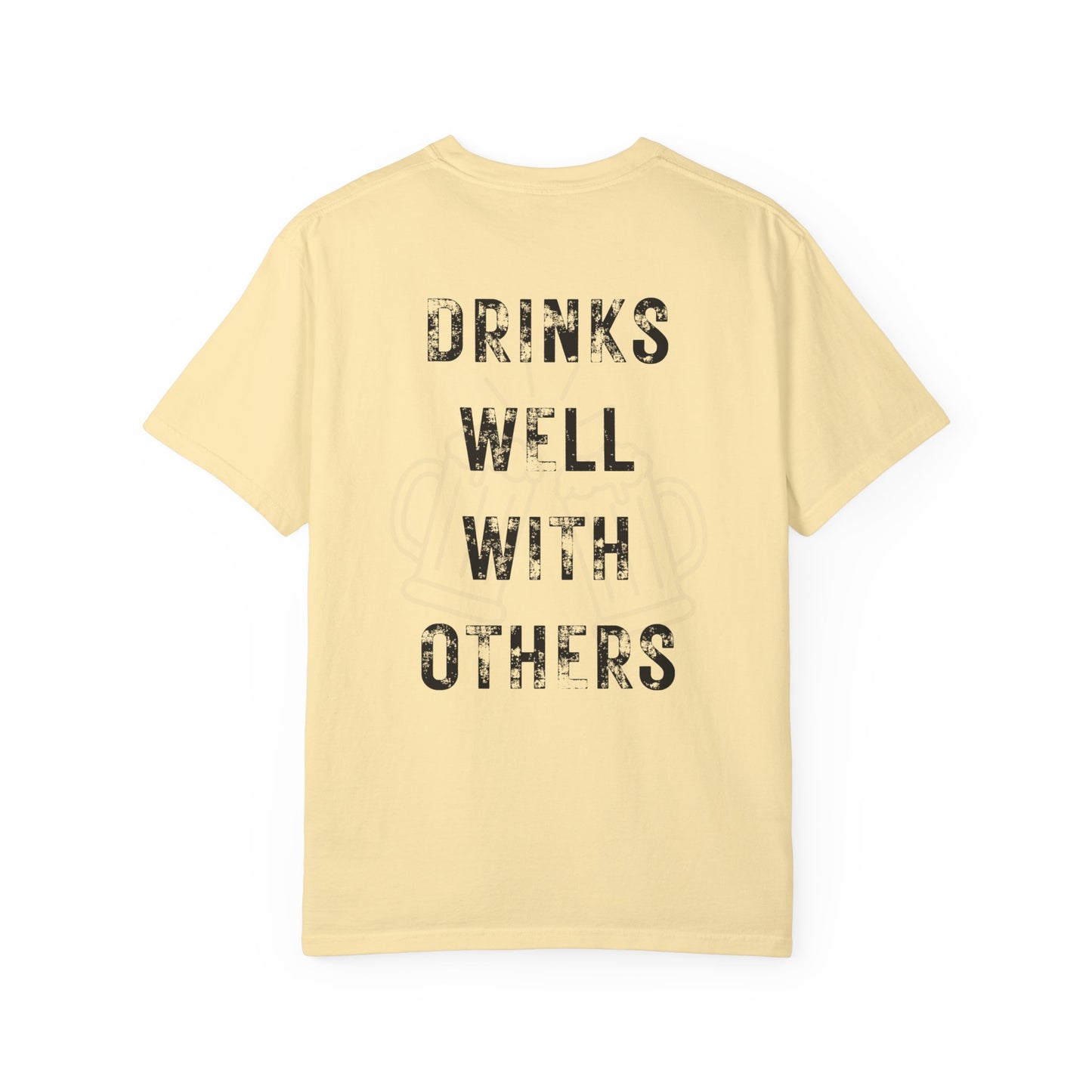 Drinks Well With Others T-Shirt