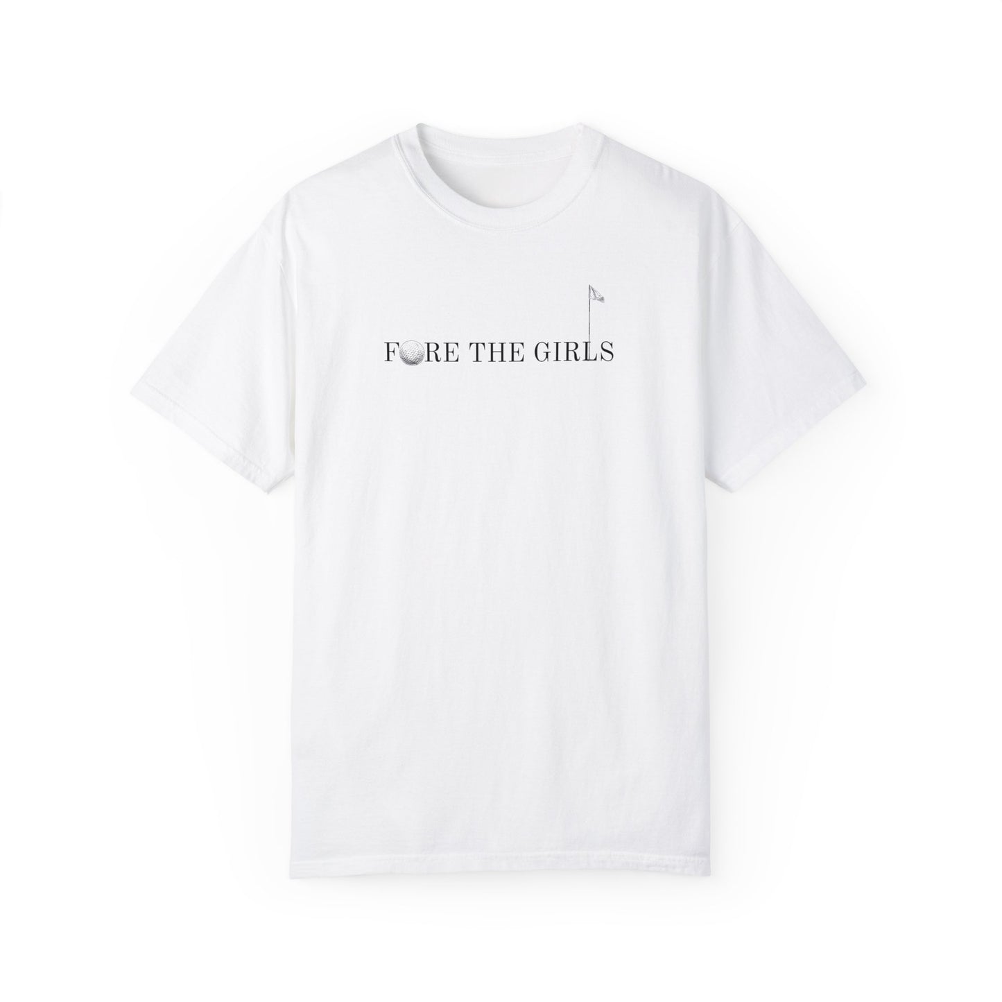 Fore The Girls T-Shirt