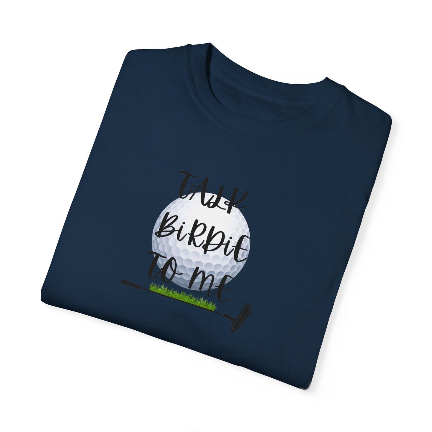 Talk Birdie to Me T-Shirt