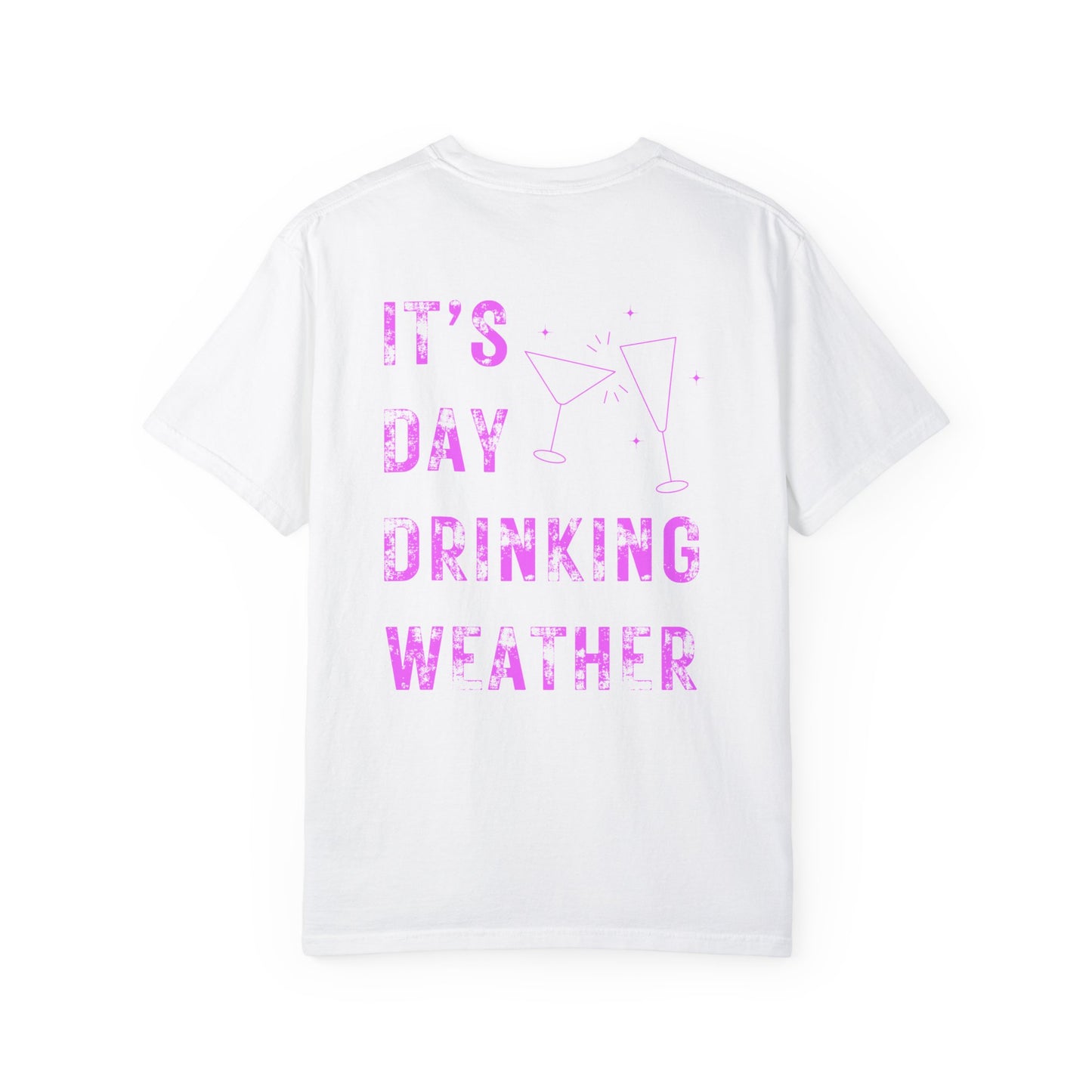 It's Day Drinking Weather T-Shirt