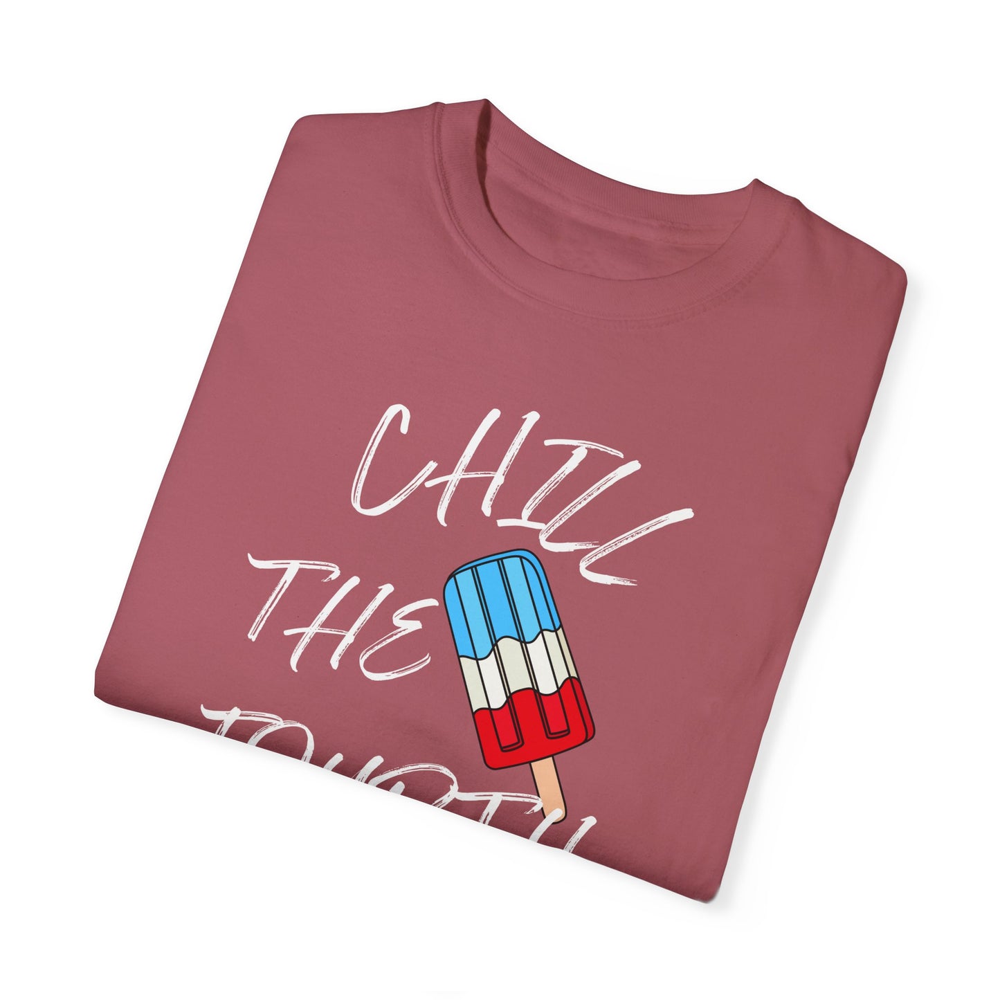 Chill the Fourth Out T-Shirt