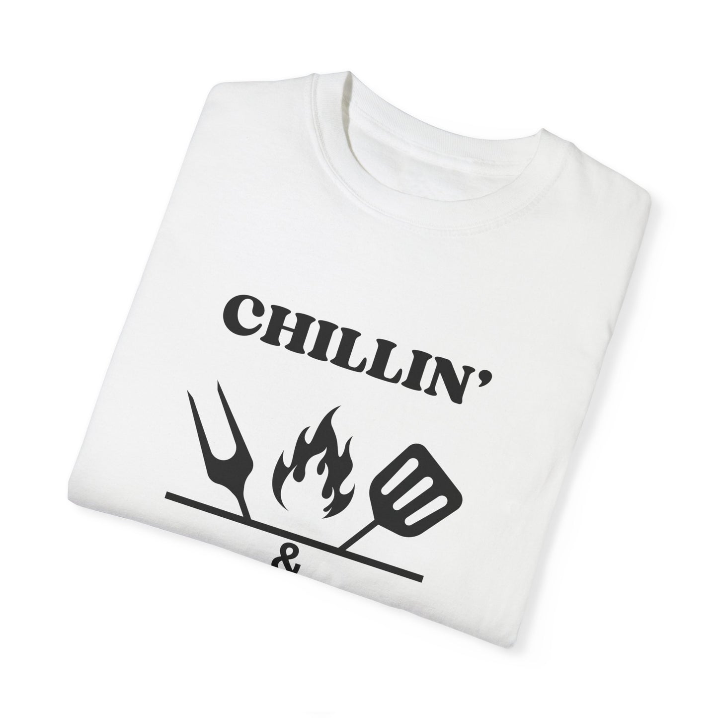 Chillin' & Grillin' T-Shirt