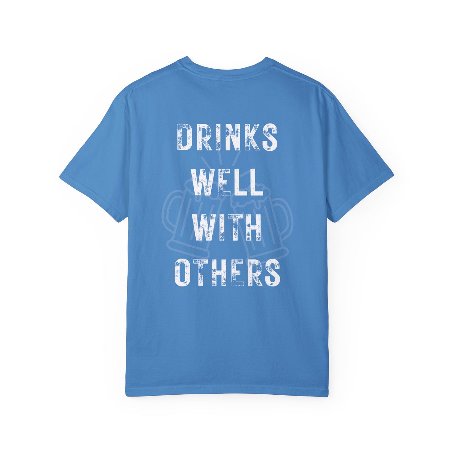 Drinks Well With Others T-Shirt