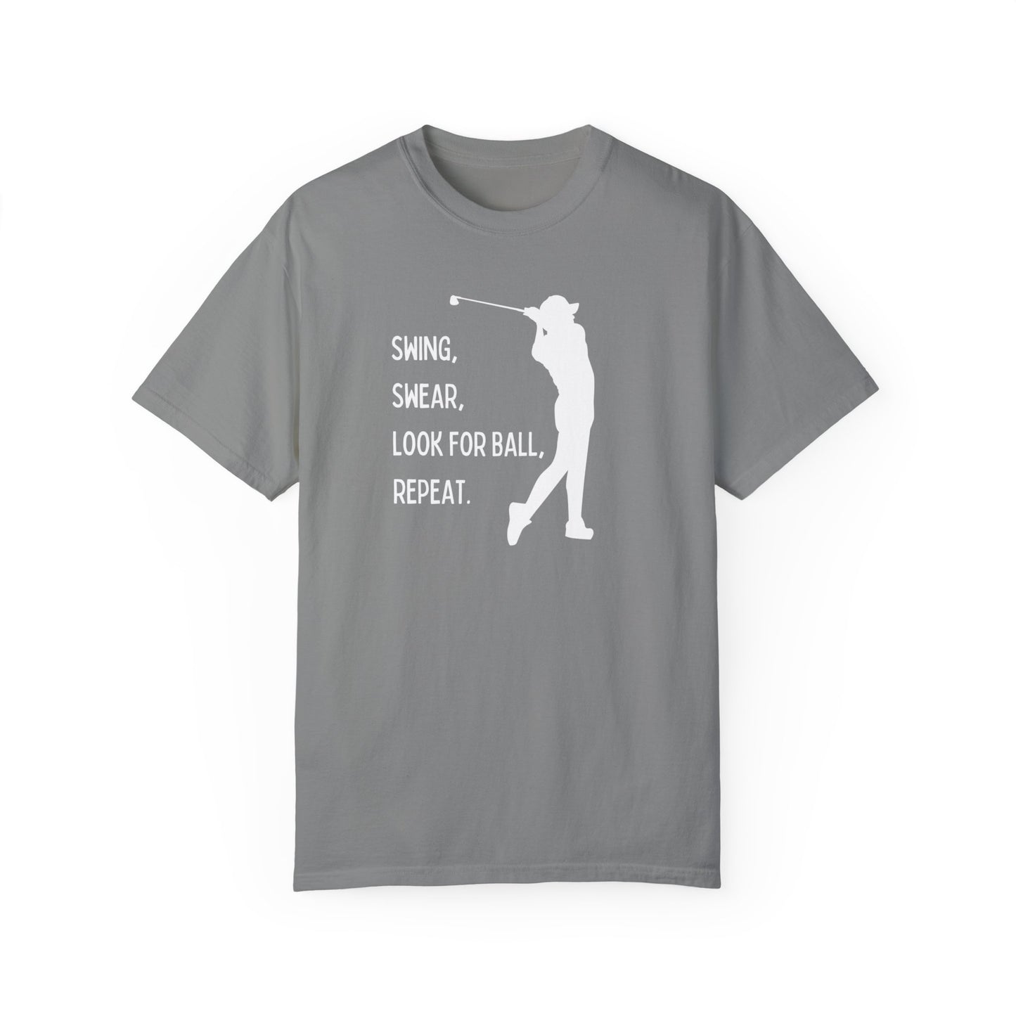 Swing, Swear, Look for Ball Tee Shirt