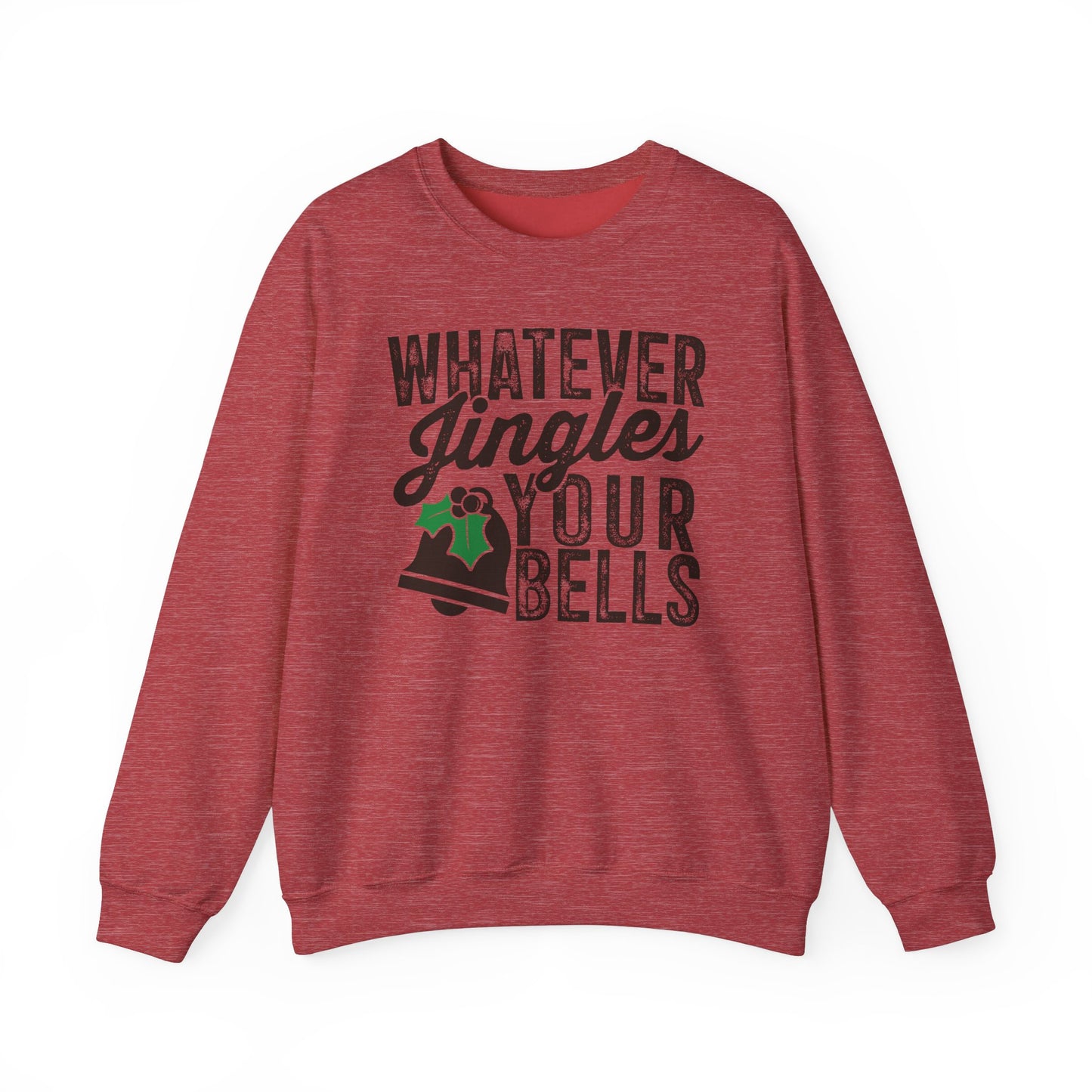 Whatever Jingles Your Bells Crewneck Sweatshirt