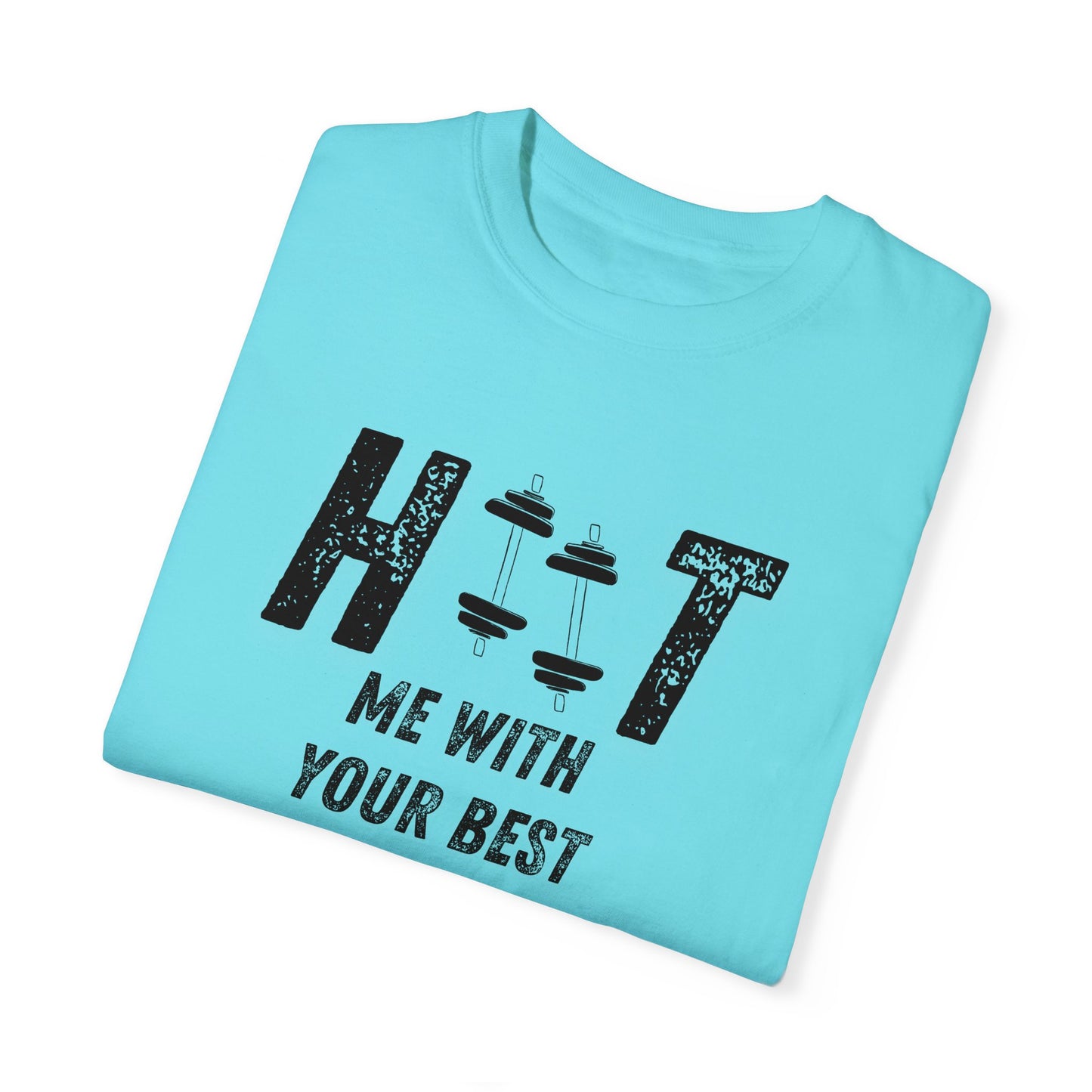 HITT Me With Your Best Squat T-Shirt