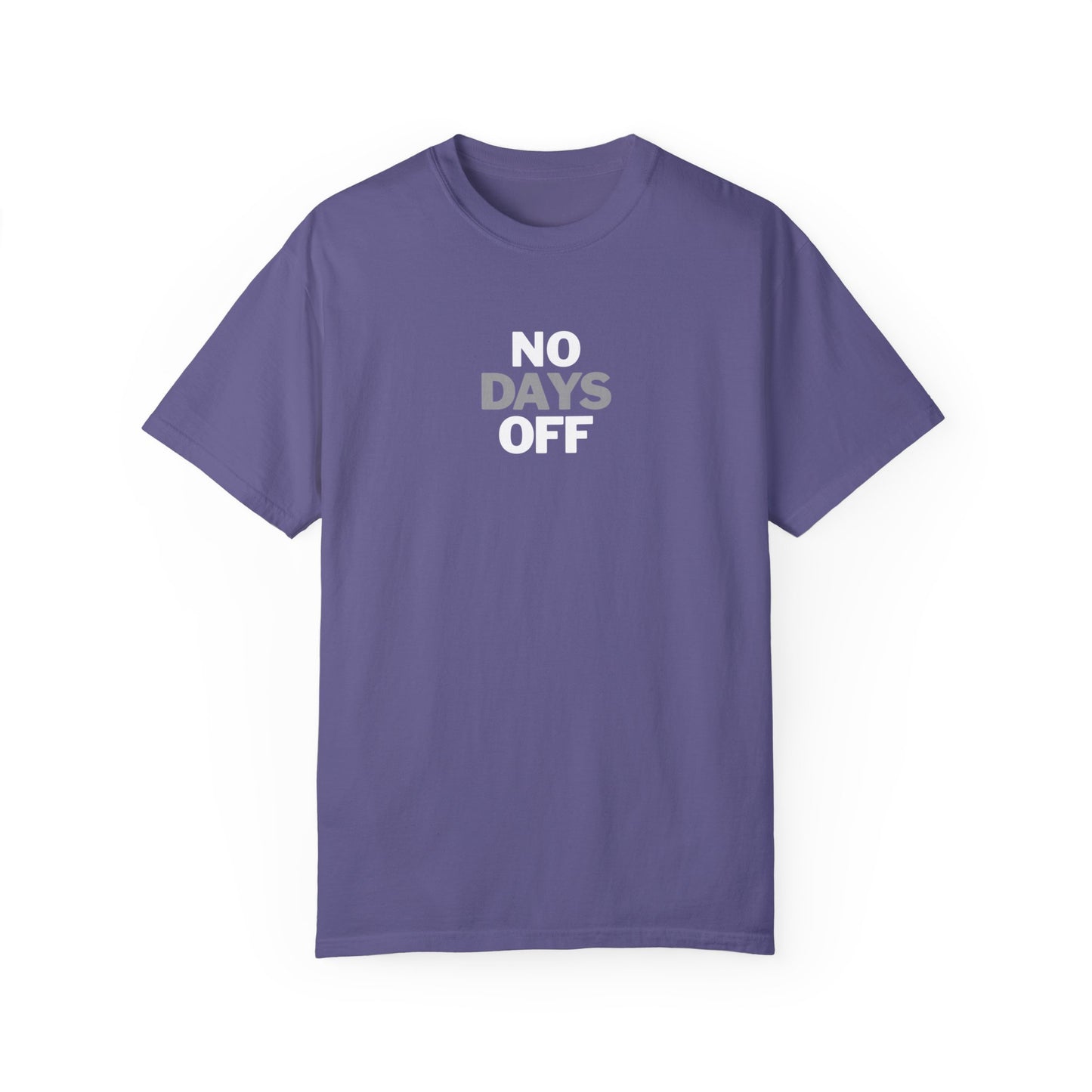 No Days Off T-Shirt