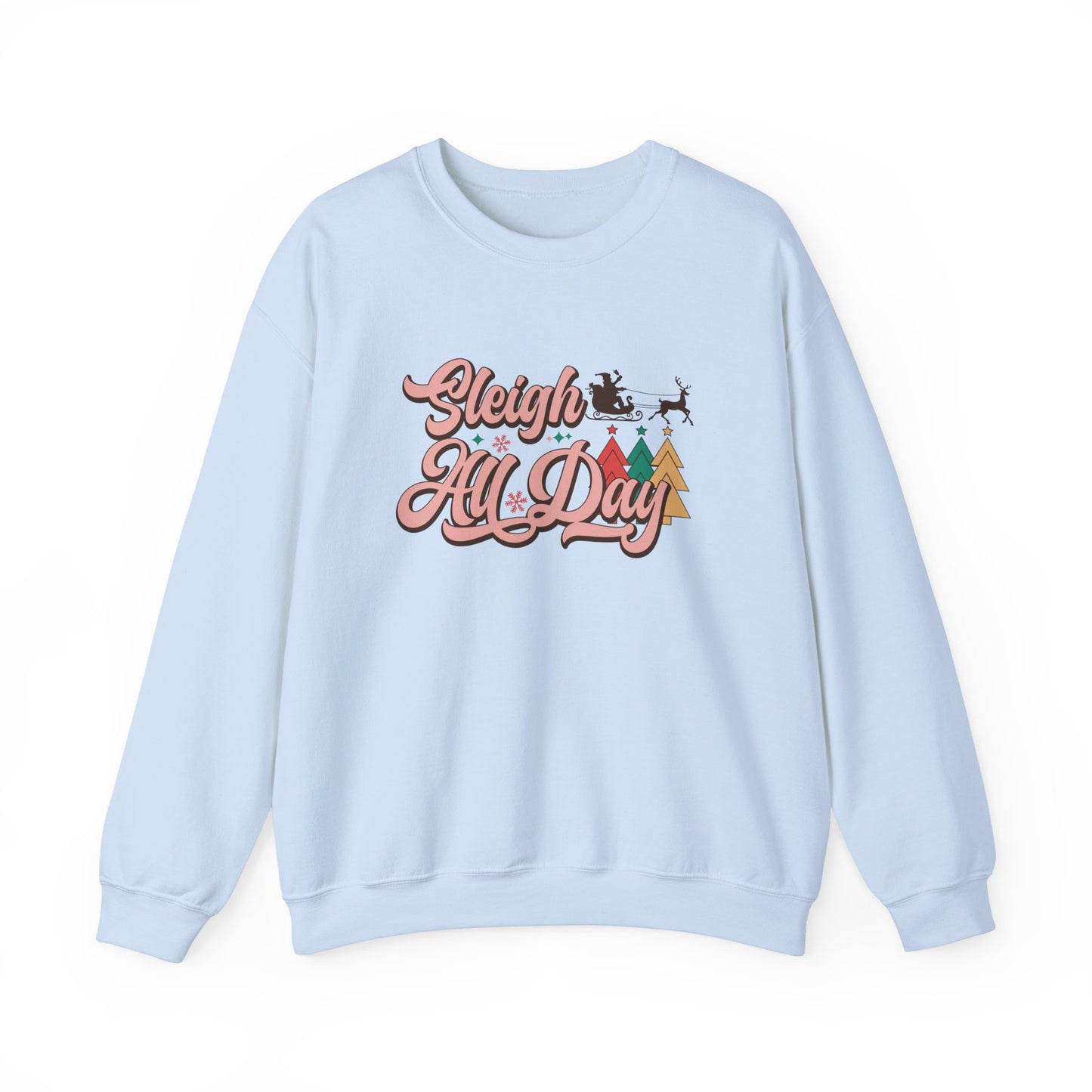 Sleigh All Day Crewneck Sweatshirt