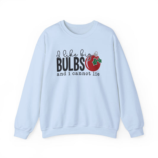 I Like Big Bulbs and I Cannot Lie Crewneck Sweatshirt