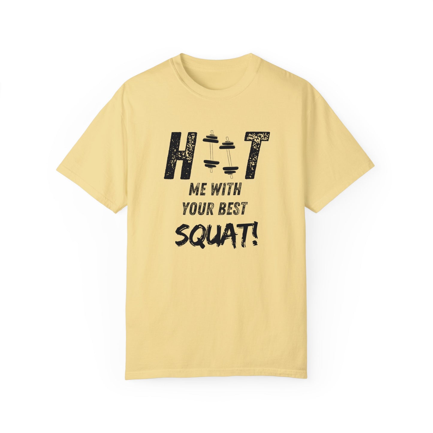 HITT Me With Your Best Squat T-Shirt