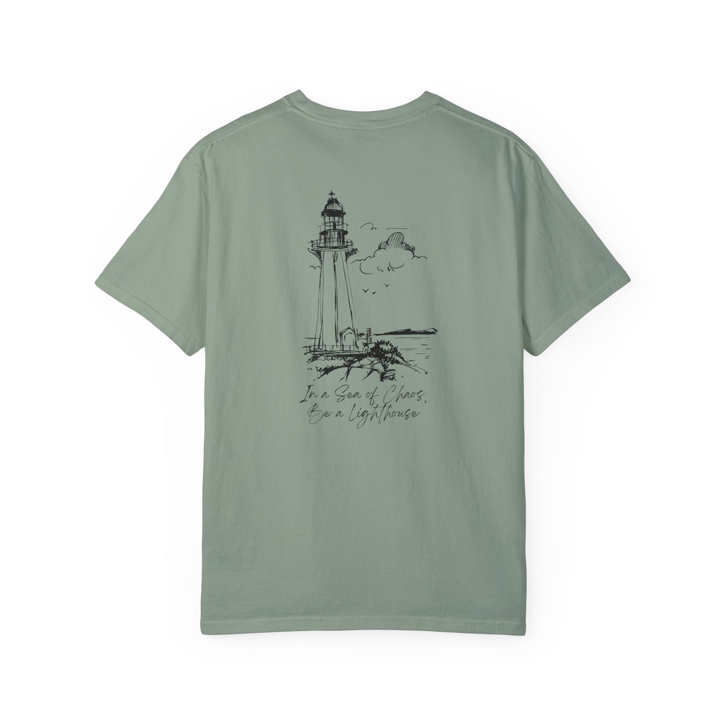 In a Sea of Chaos, Be a Lighthouse T-Shirt