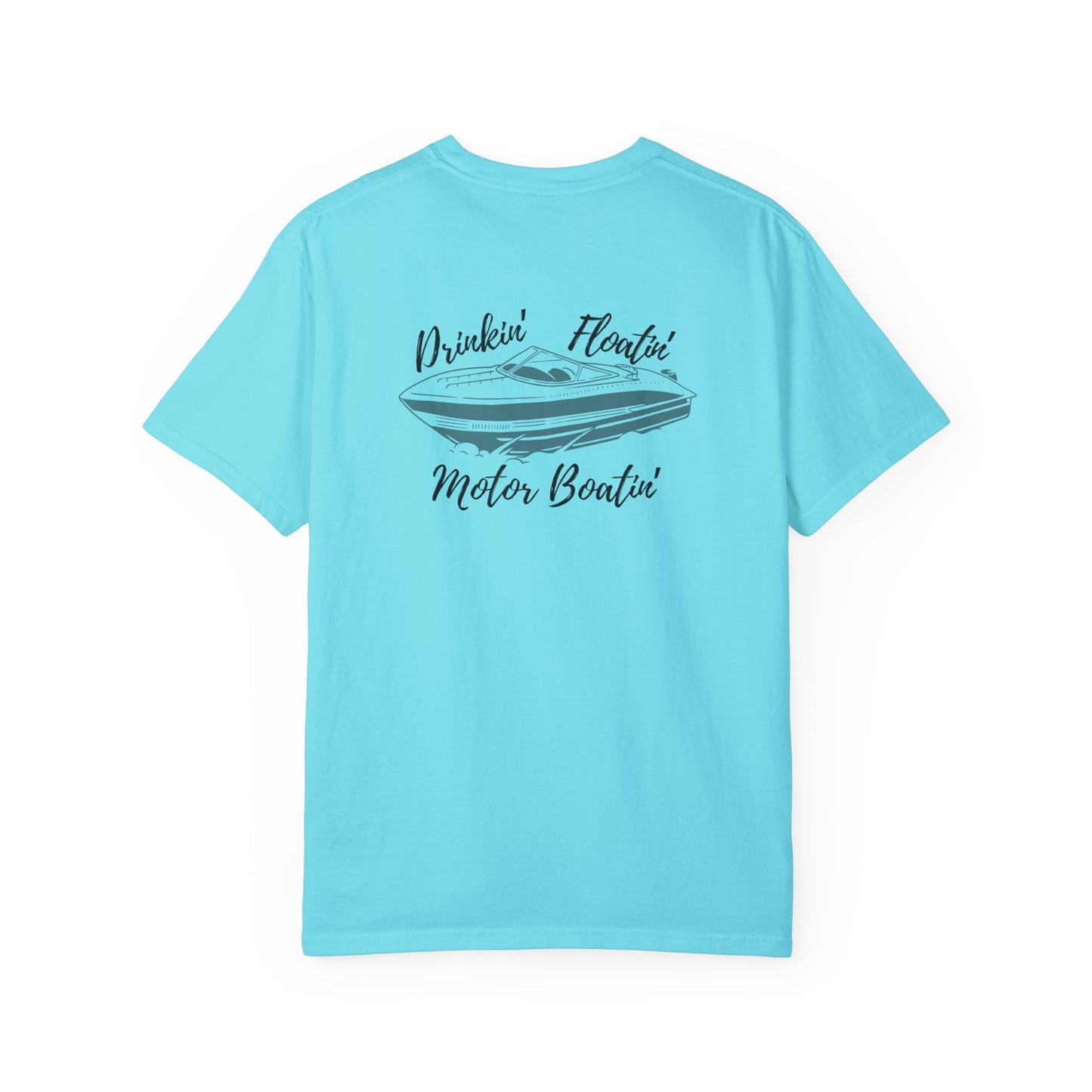 Drinkin' Floatin' Motor Boatin' T-Shirt