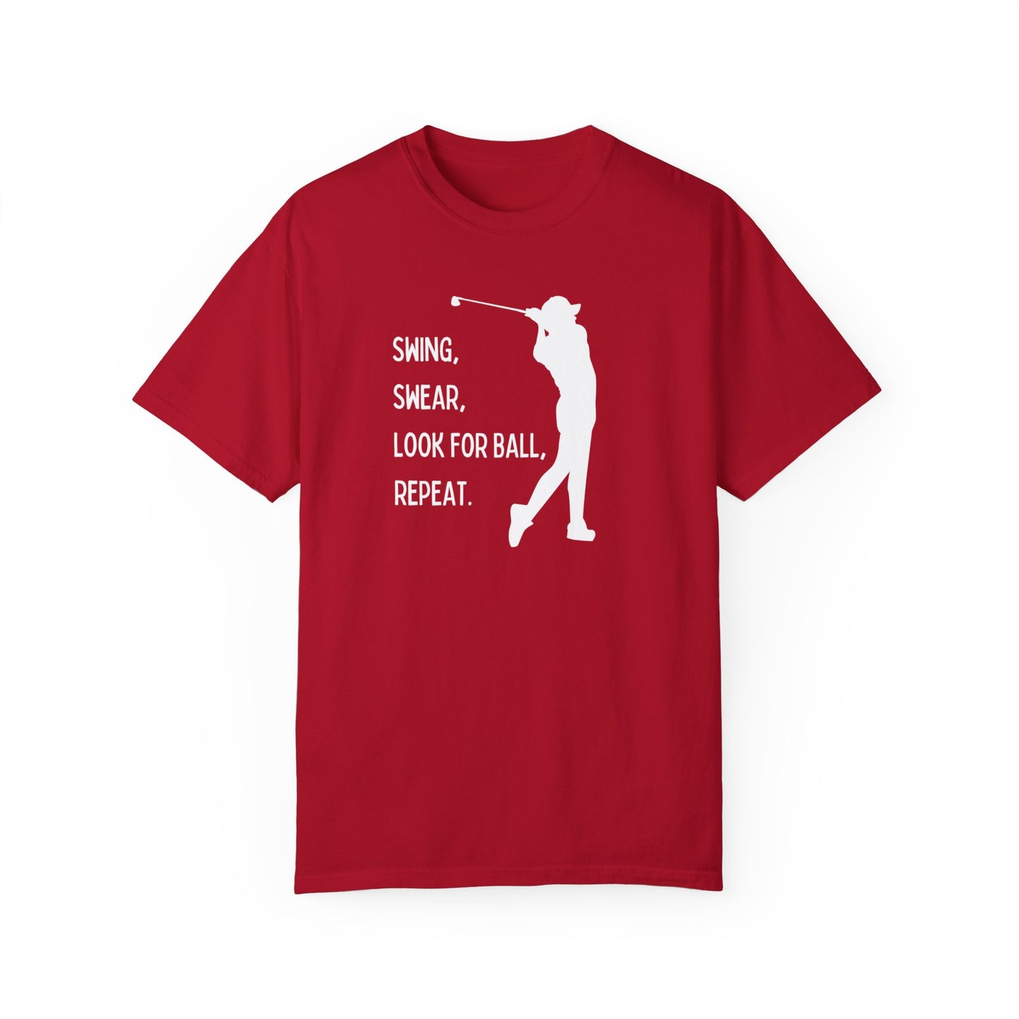 Swing, Swear, Look for Ball Tee Shirt