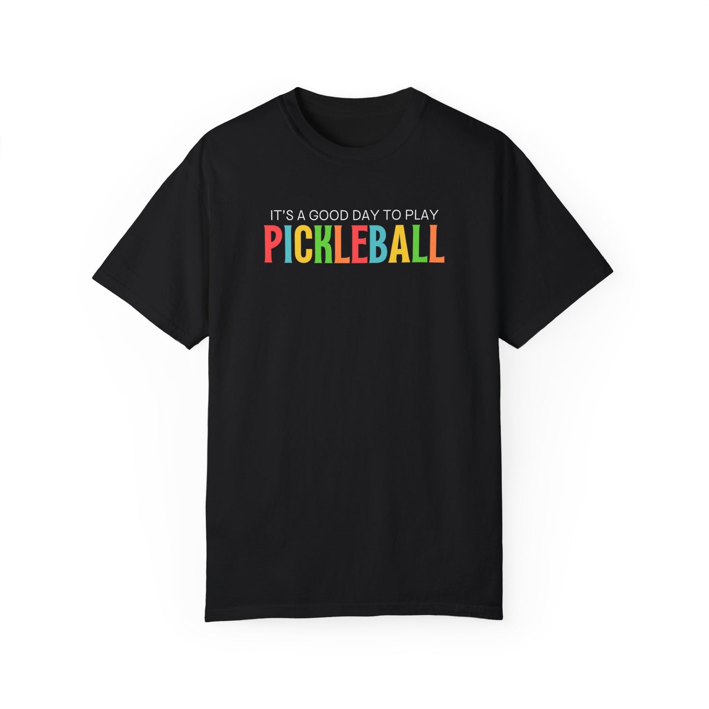 It's A Good Day to Play Pickleball T-Shirt