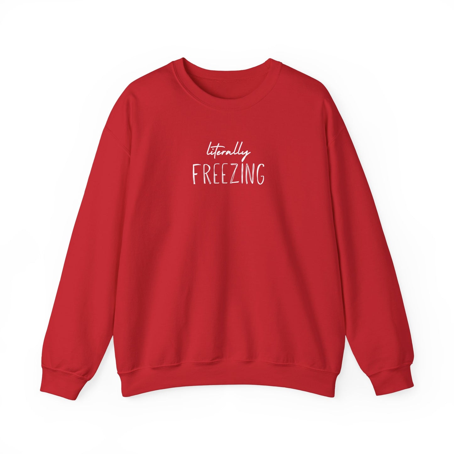 Literally Freezing Crewneck Sweatshirt