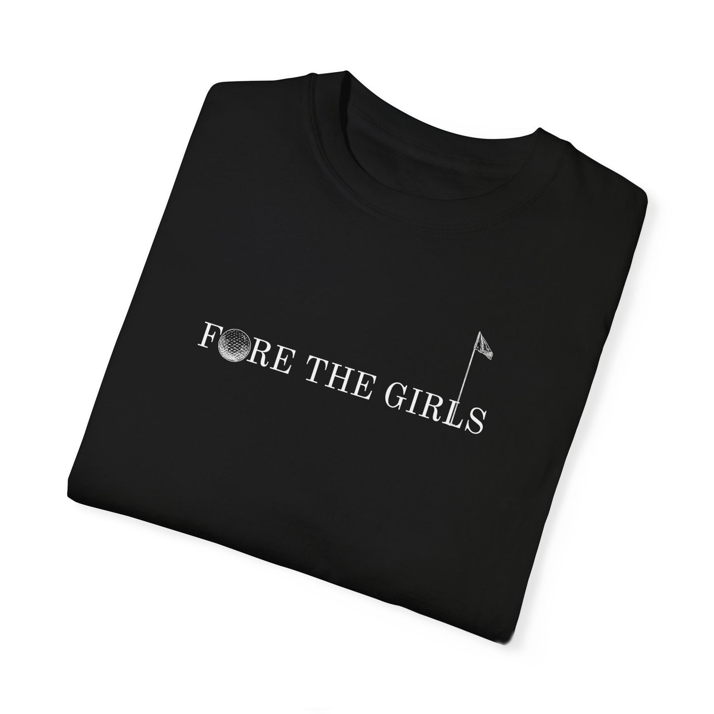 Fore The Girls T-Shirt