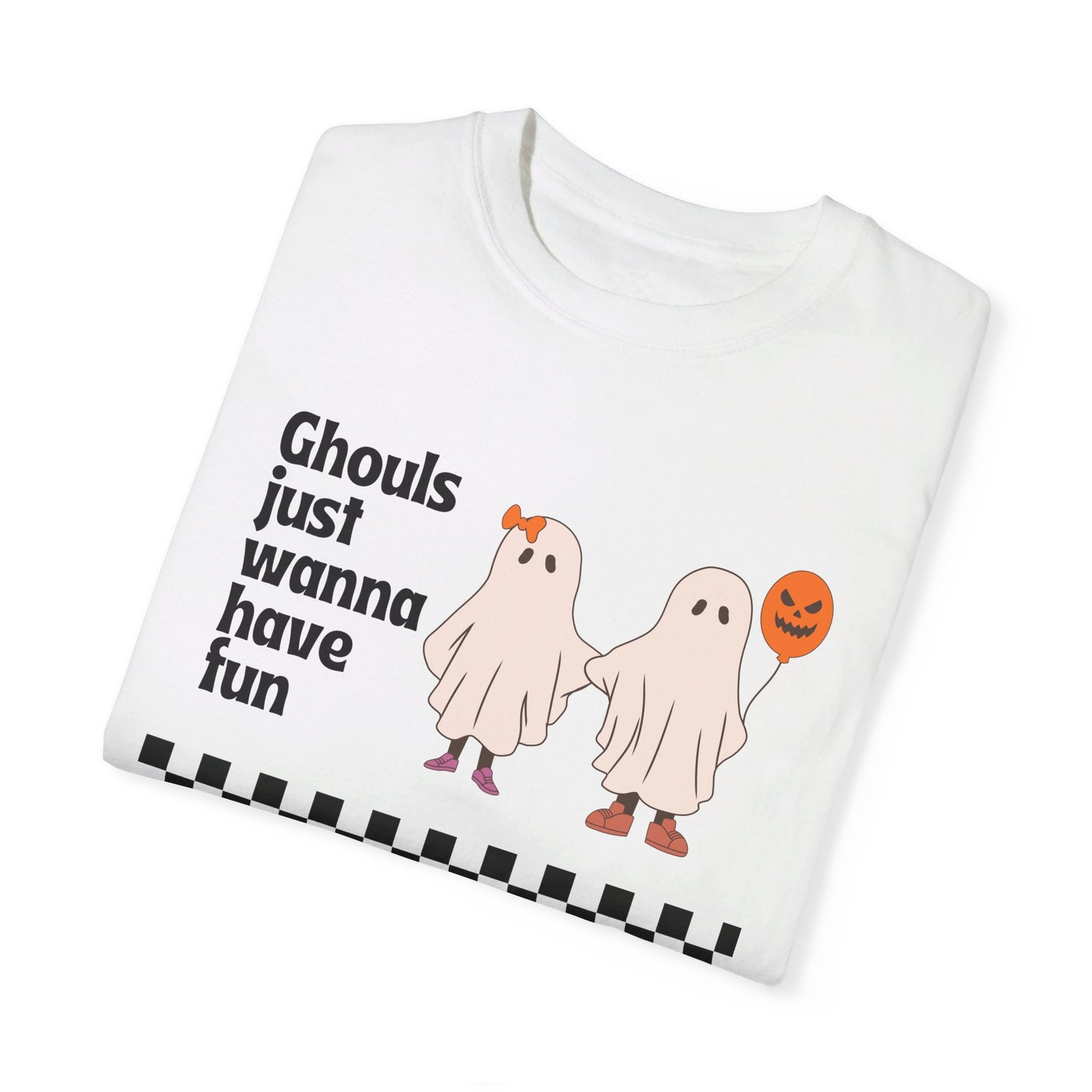 Ghouls Just Wanna Have Fun T-Shirt