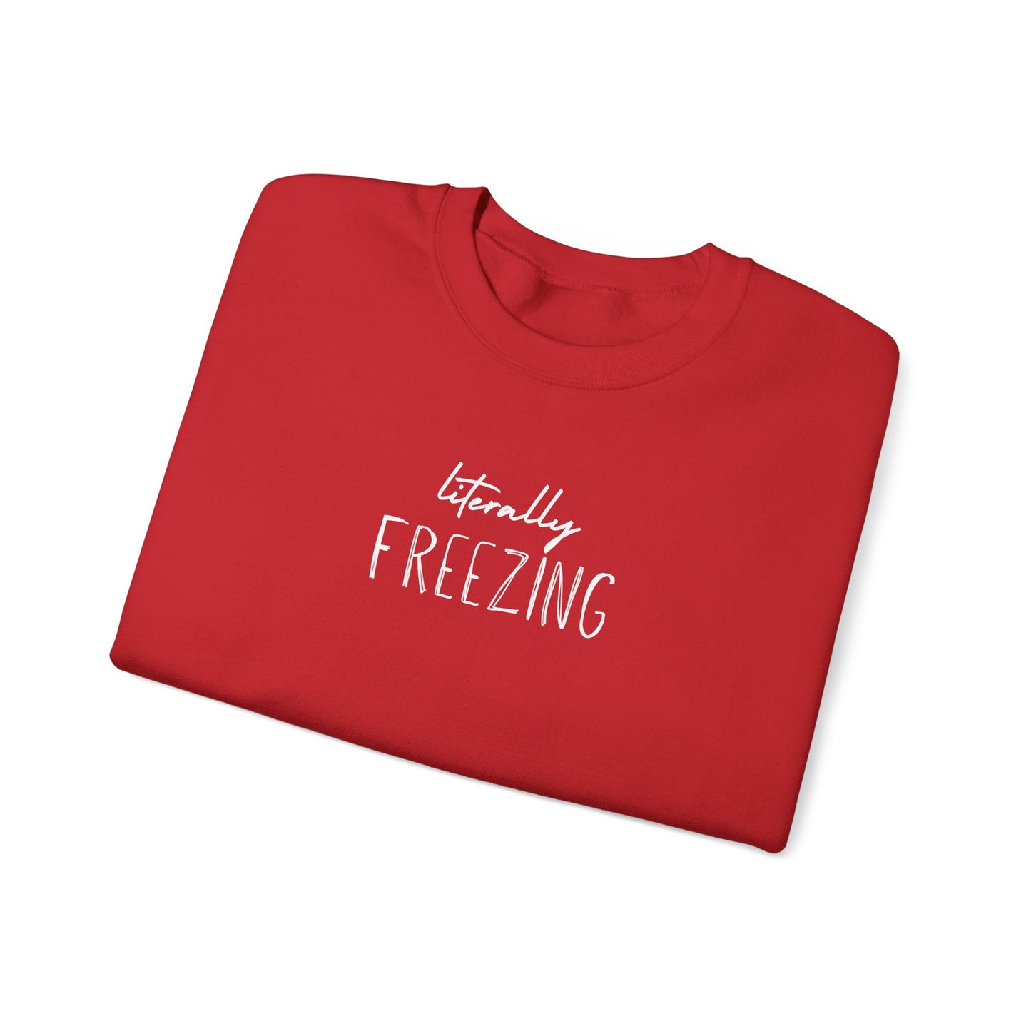 Literally Freezing Crewneck Sweatshirt