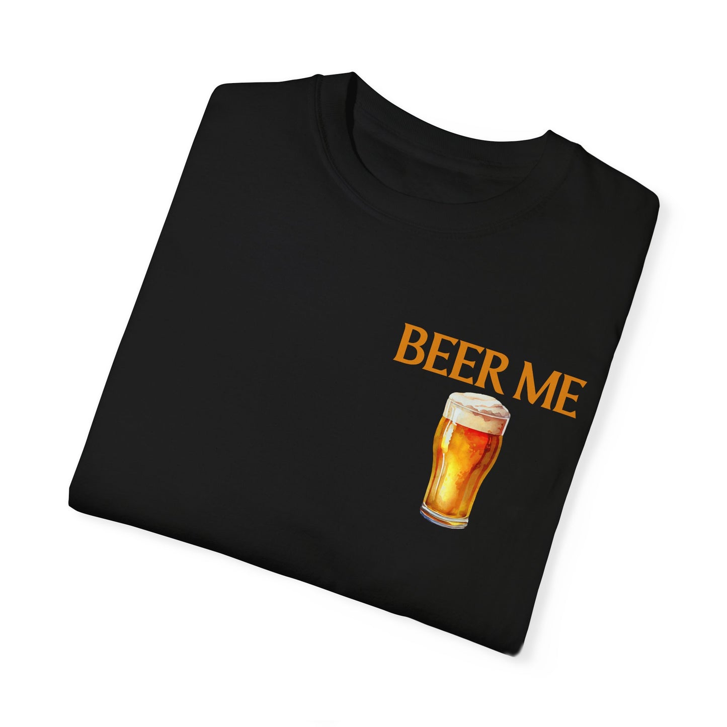 Beer Me T-Shirt