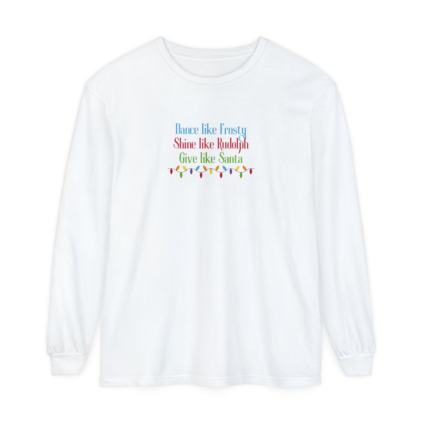 Dance Like Frosty Long Sleeve T-Shirt